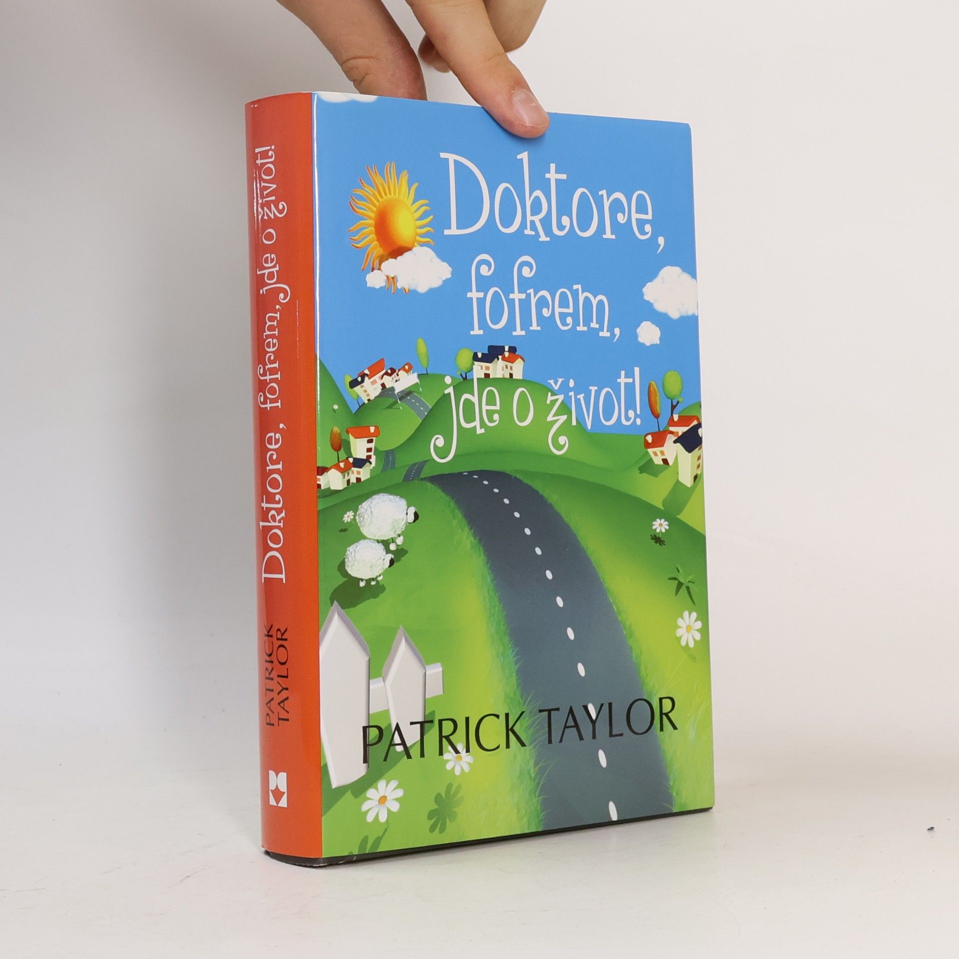 Patrick Taylor Doktore, fofrem, jde o život!