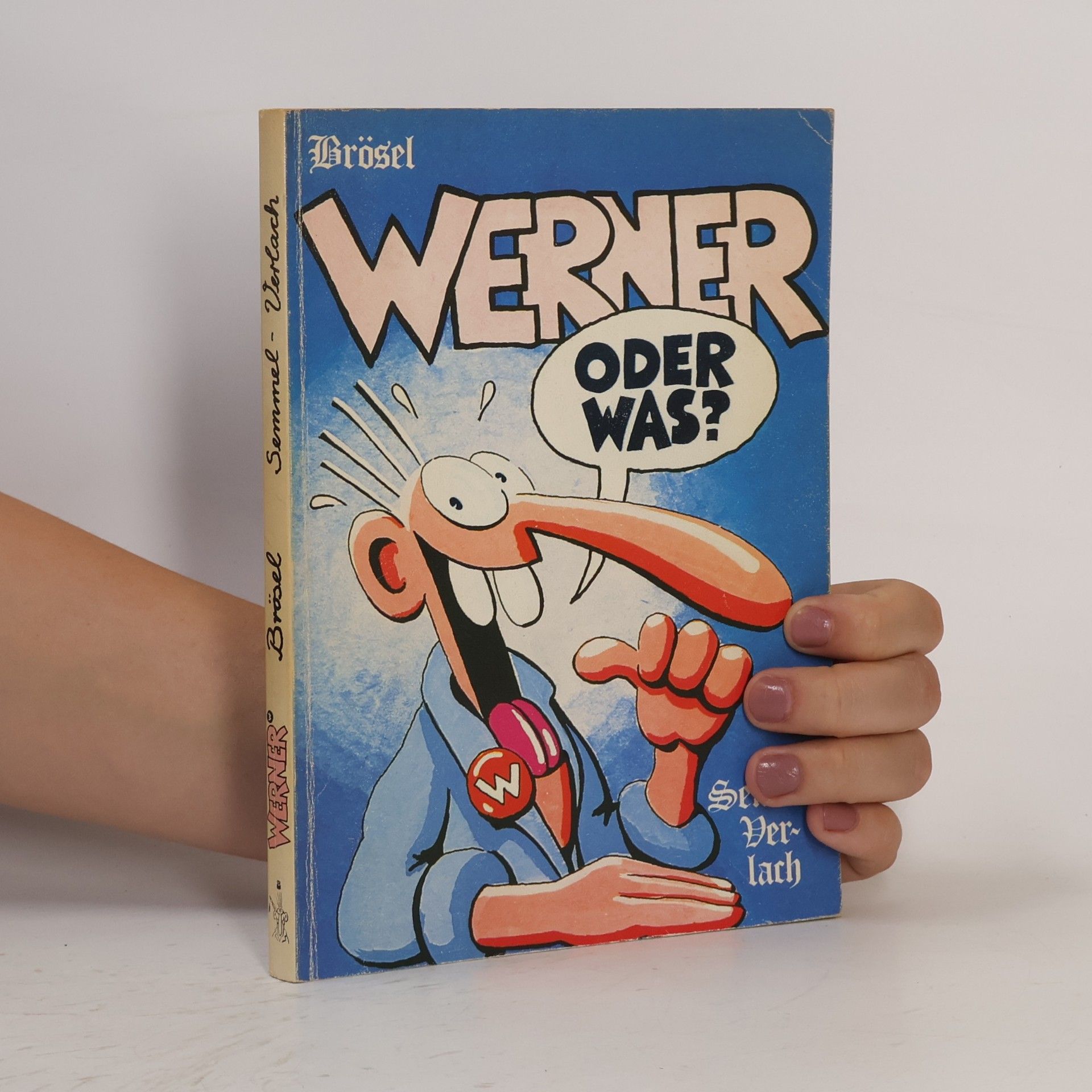 Brösel Werner, oder was?