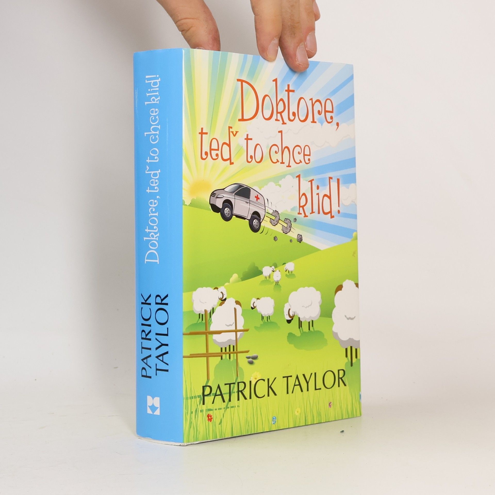Patrick Taylor Doktore, teď to chce klid!