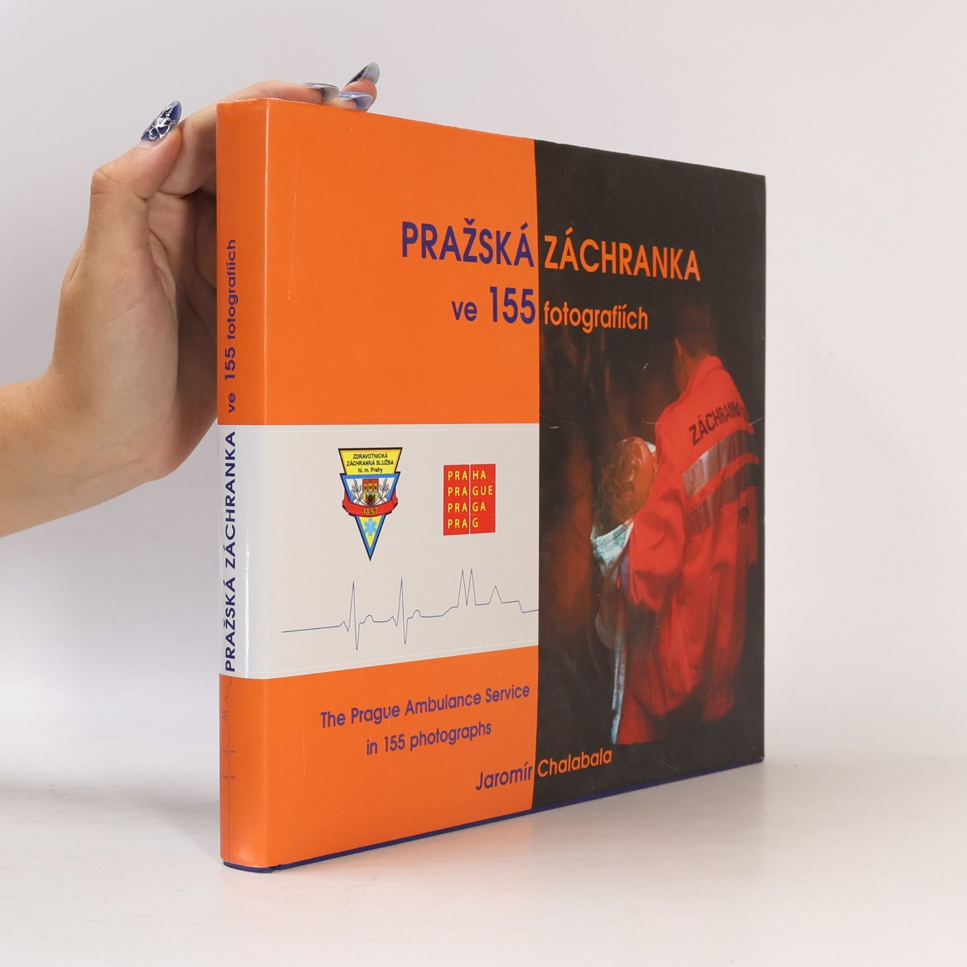 Jaromír Chalabala Pražská záchranka ve 155 fotografiích