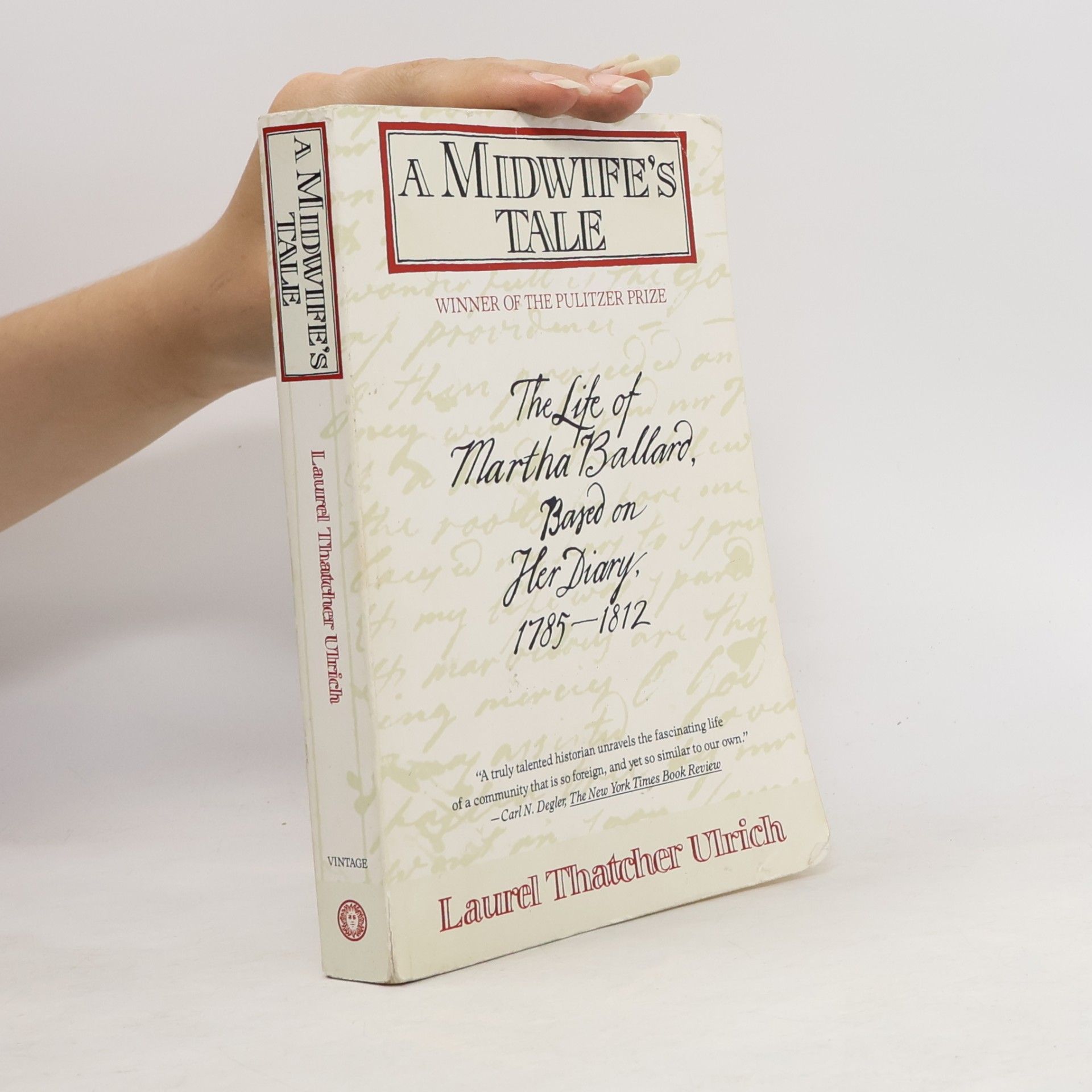 Laurel Thatcher Ulrich A midwife's tale : the life of Martha Ballard. Based on her diary 1785-1812