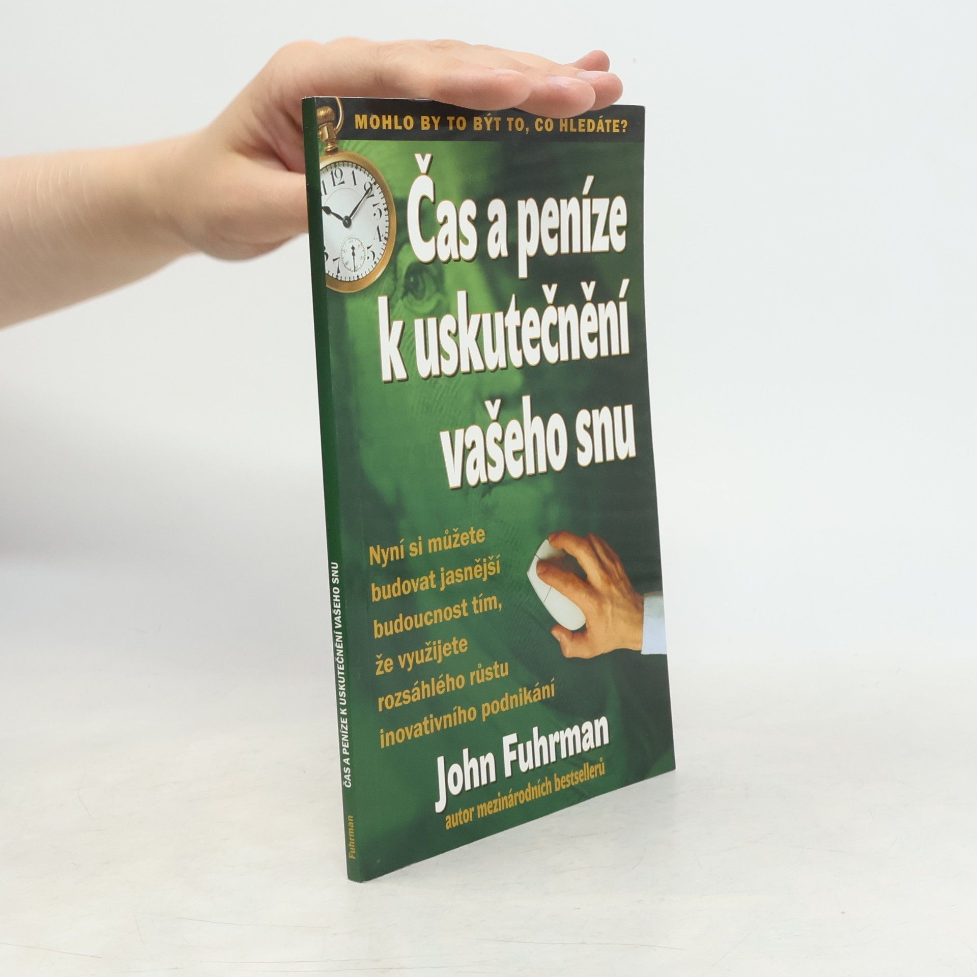 John Fuhrman Čas a peníze k uskutečnění vašeho snu