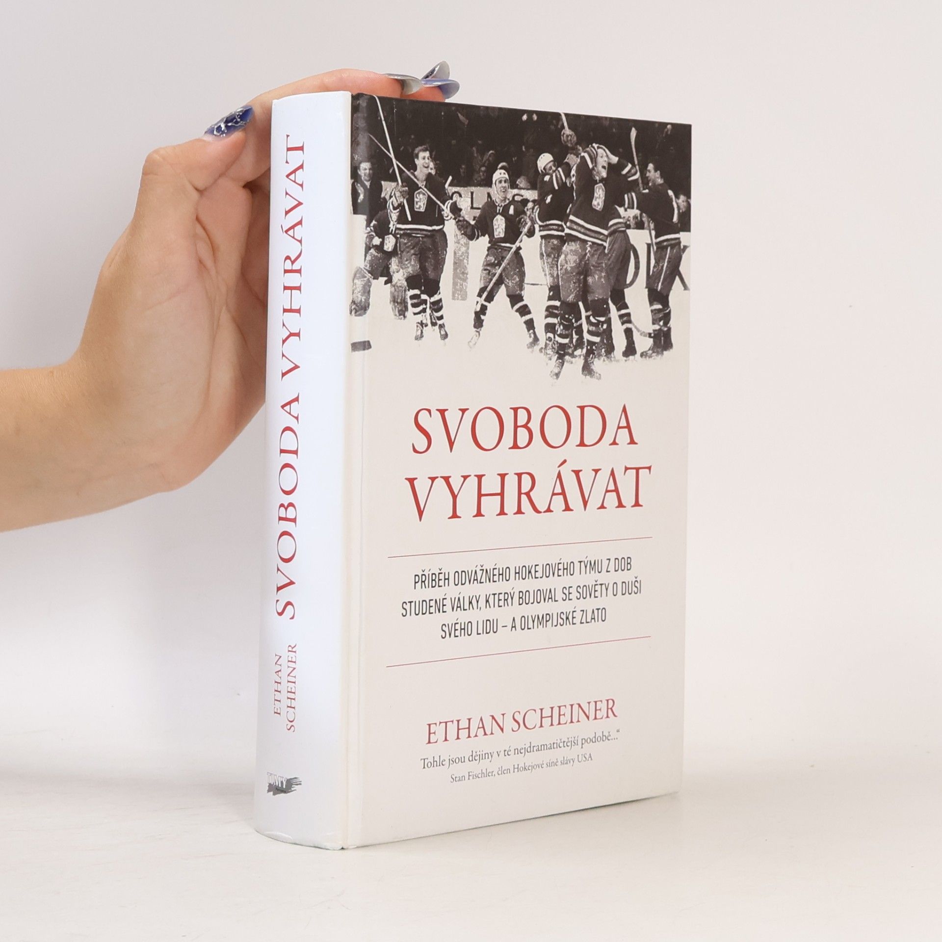 Ethan Scheiner Svoboda vyhrávat: Příběh odvážného hokejového týmu z dob studené války, který bojoval se Sověty o duši svého lidu - a olympijské zlato