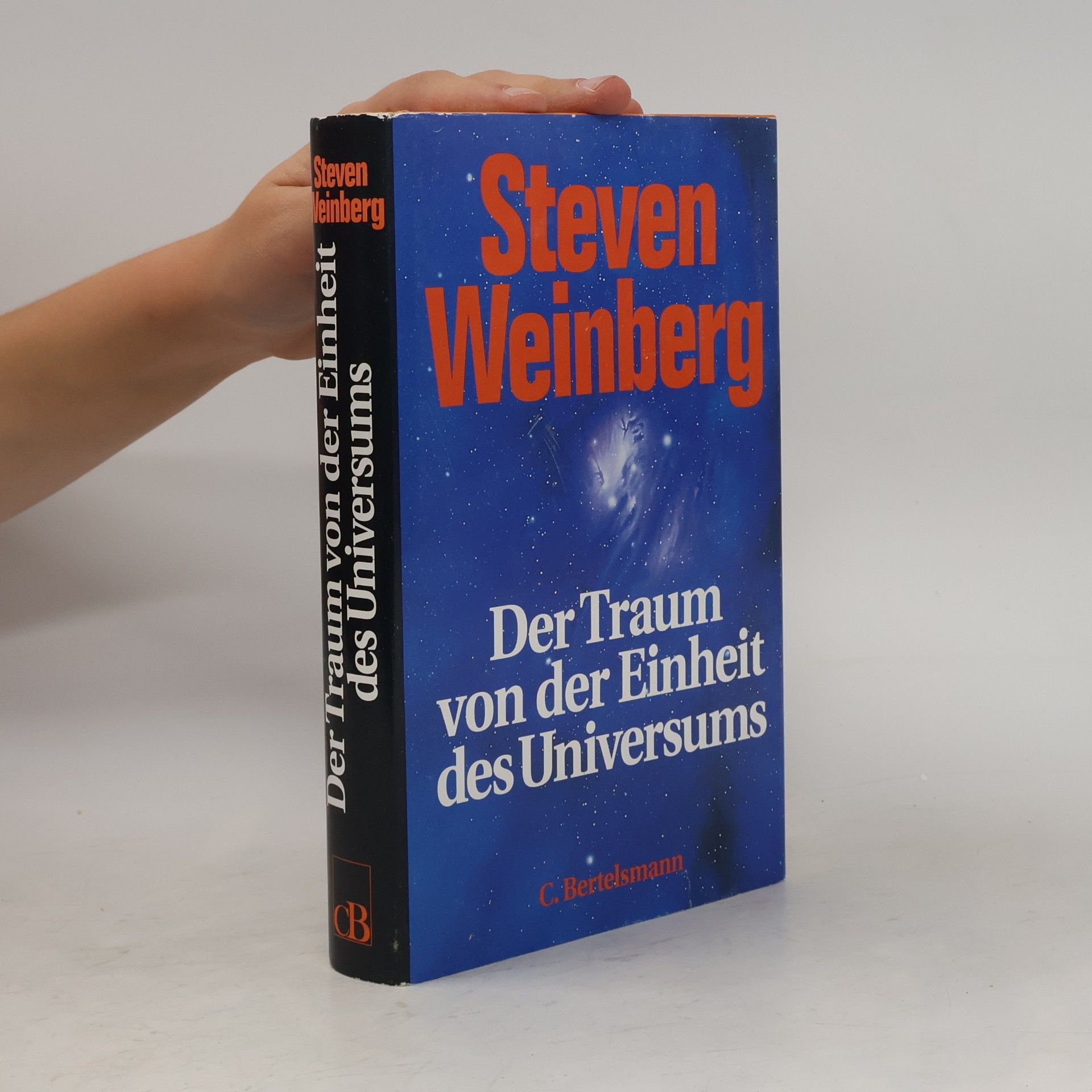 Steven Weinberg Der Traum von der Einheit des Universums