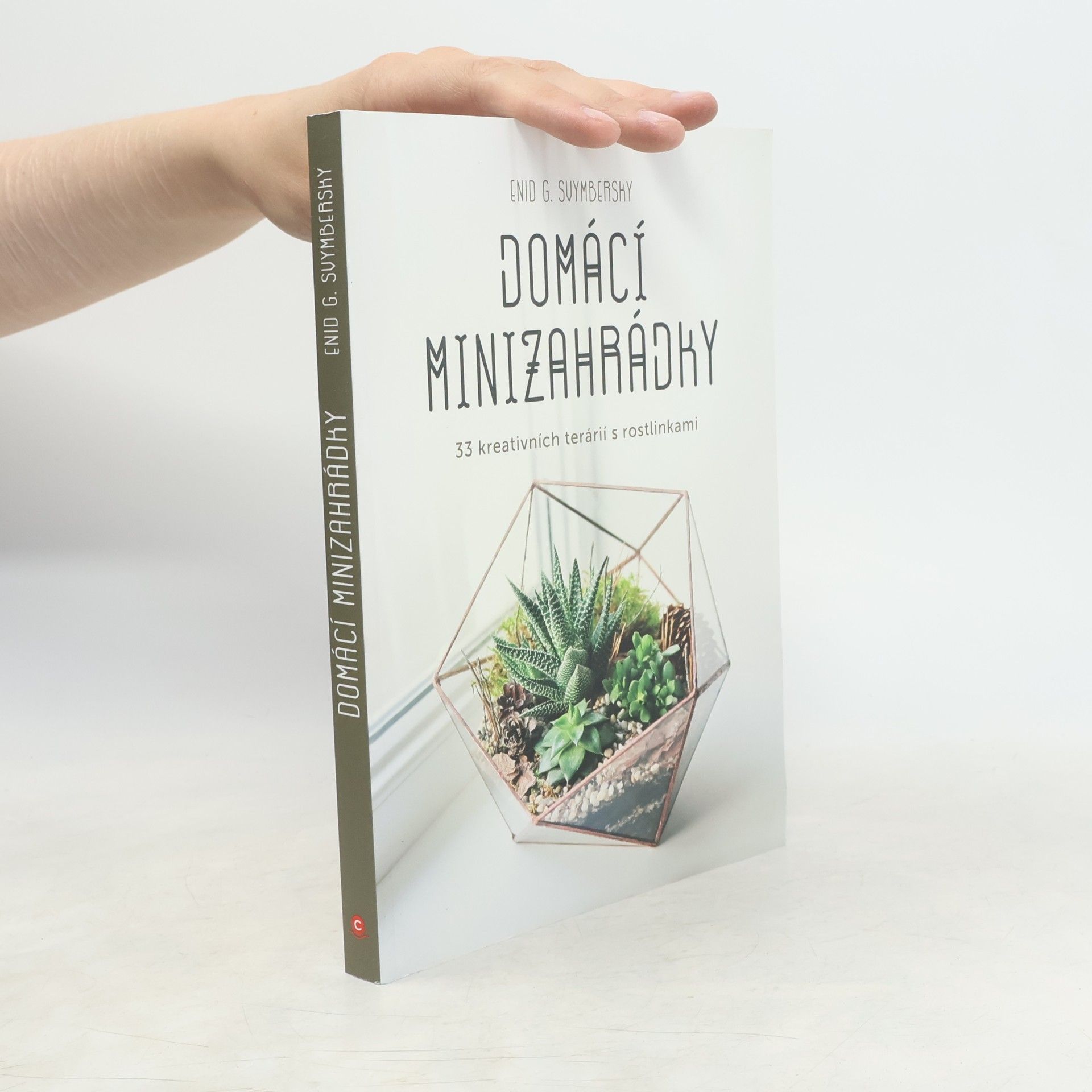 Enid G. Svymbersky Domácí minizahrádky