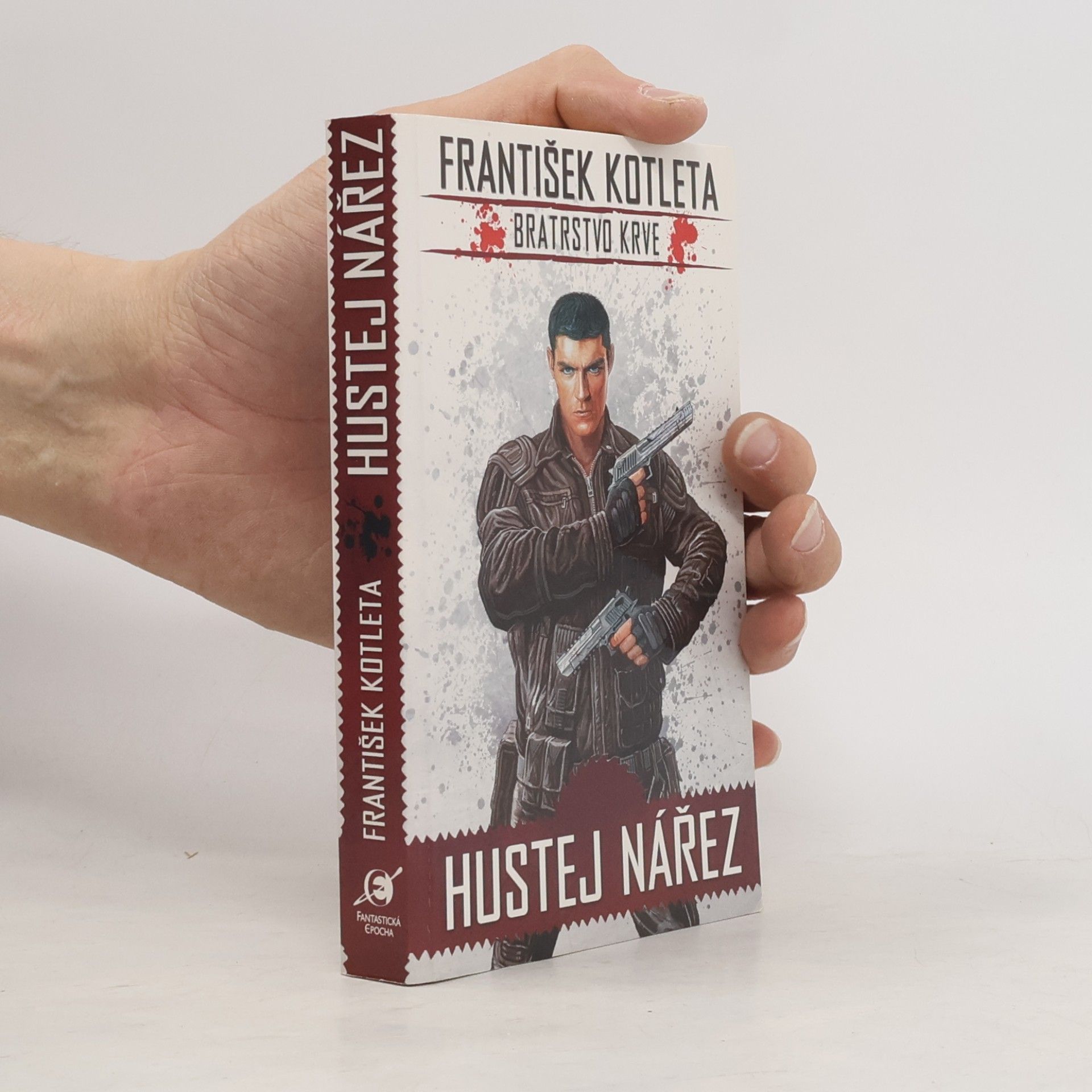 František Kotleta Bratrstvo krve. Hustej nářez