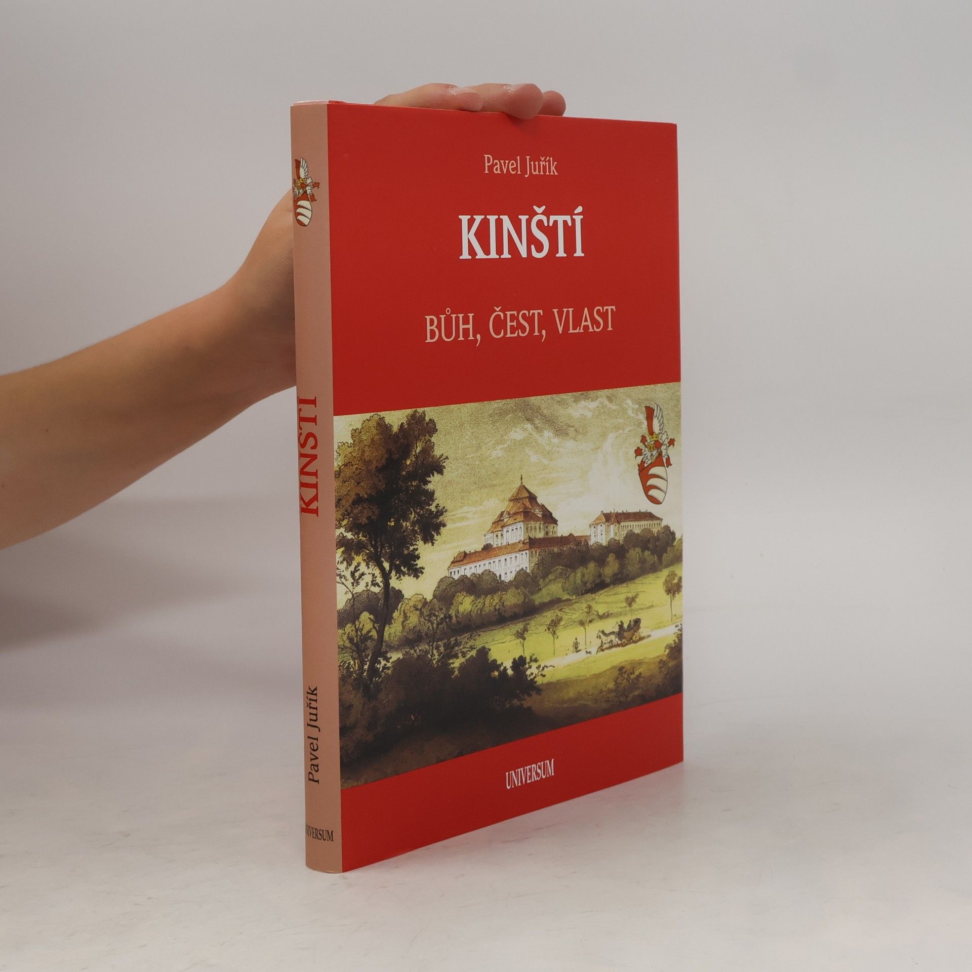 Pavel Juřík Kinští. Bůh, čest, vlast