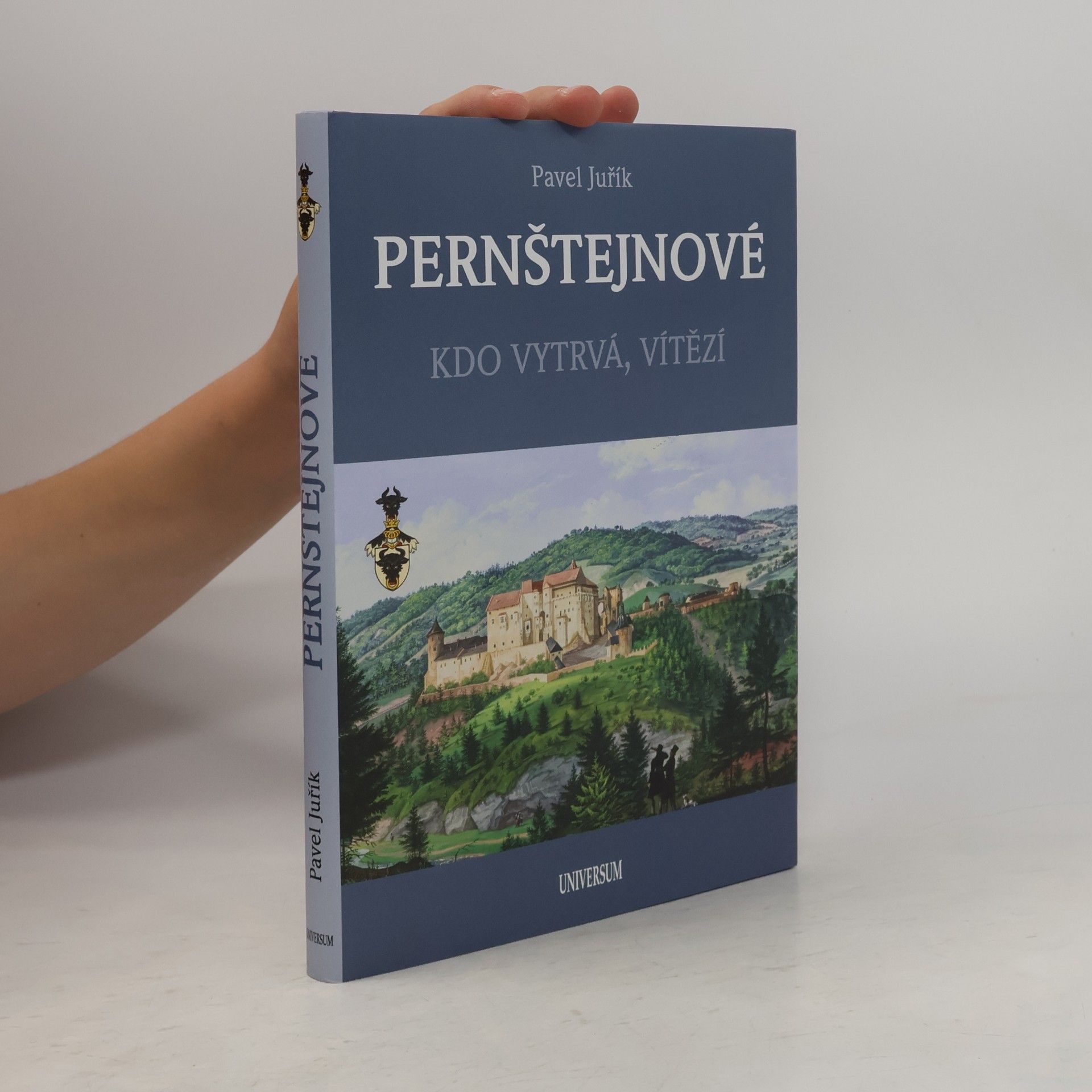 Pavel Juřík Pernštejnové : kdo vytrvá, vítězí