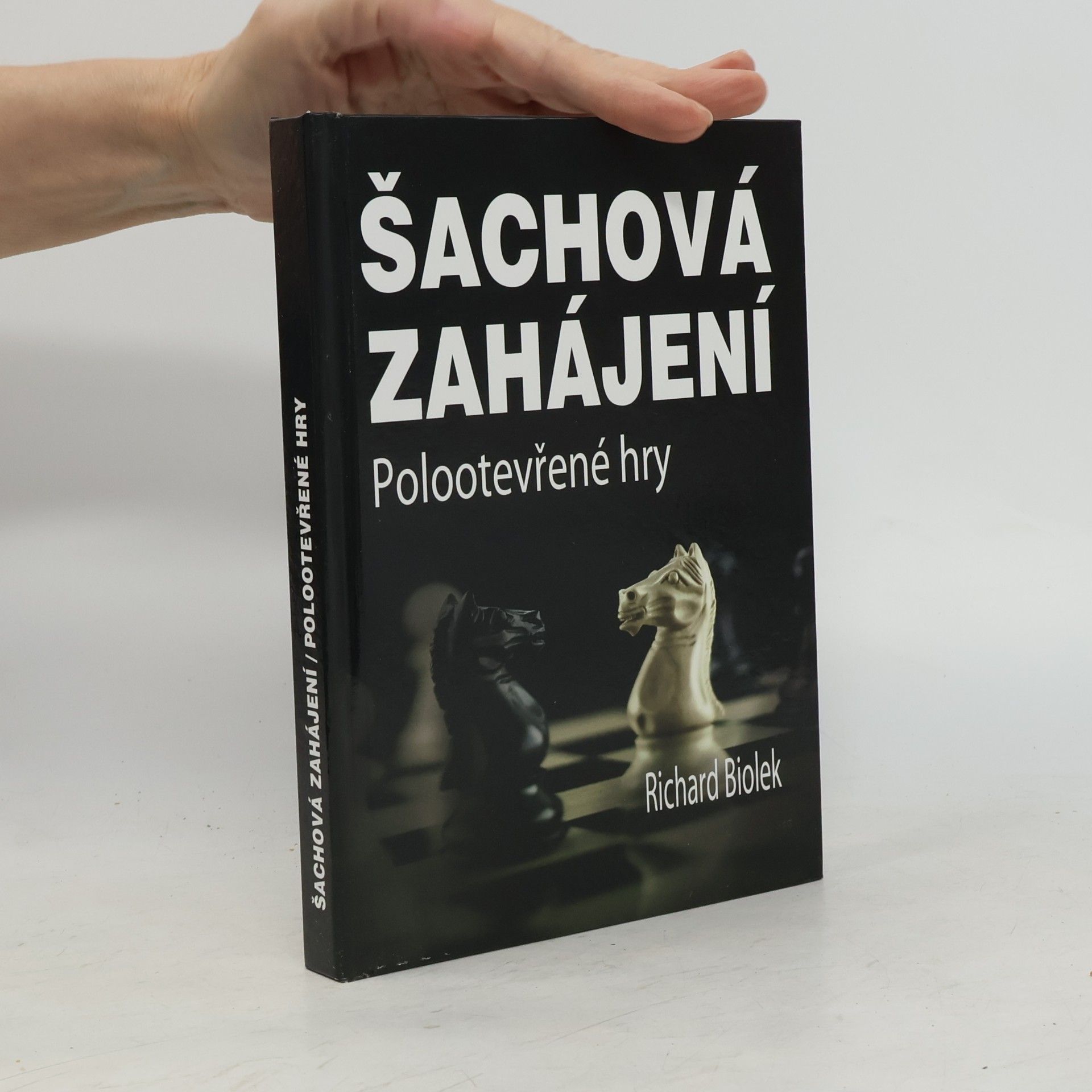 Richard Biolek Šachová zahájení. Polootevřené hry