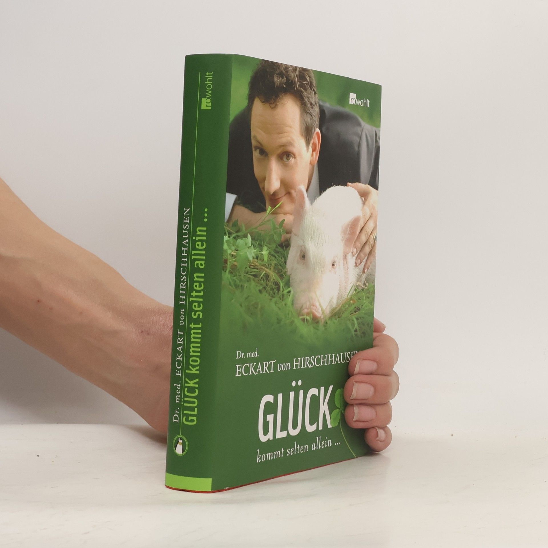 Eckart von Hirschhausen Glück kommt selten allein ...