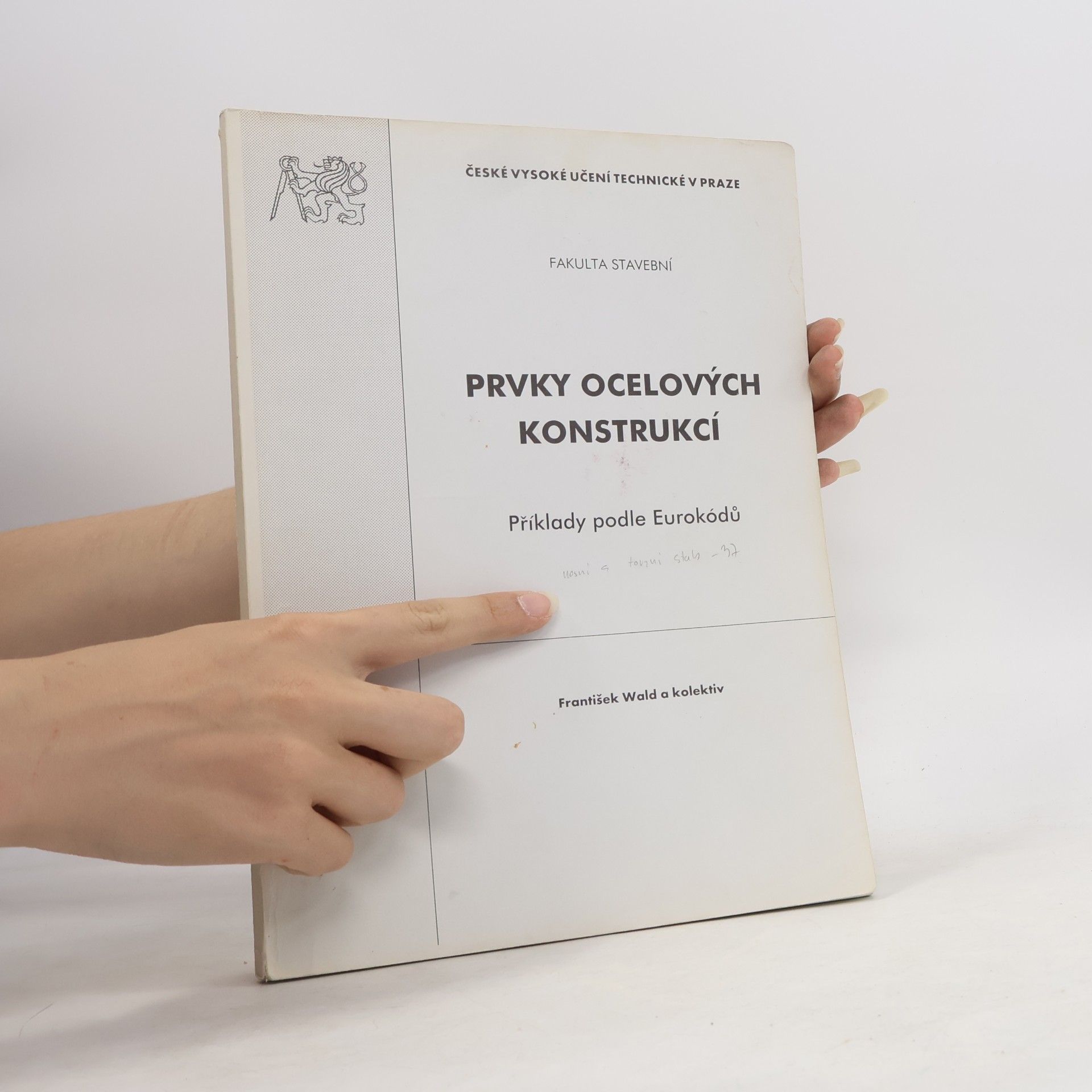 František Wald Prvky ocelových konstrukcí