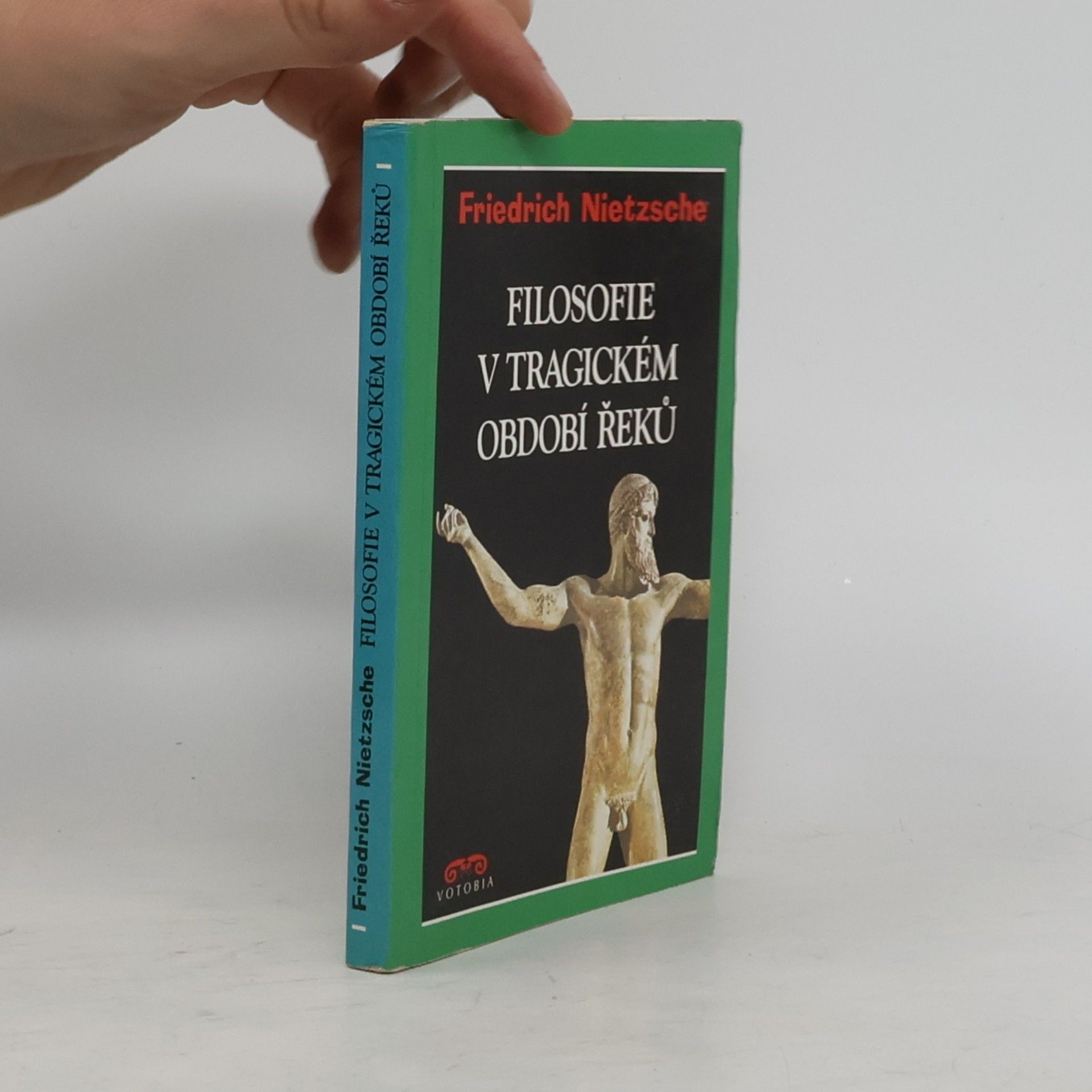 Friedrich Wilhelm Nietzsche Filosofie v tragickém období Řeků