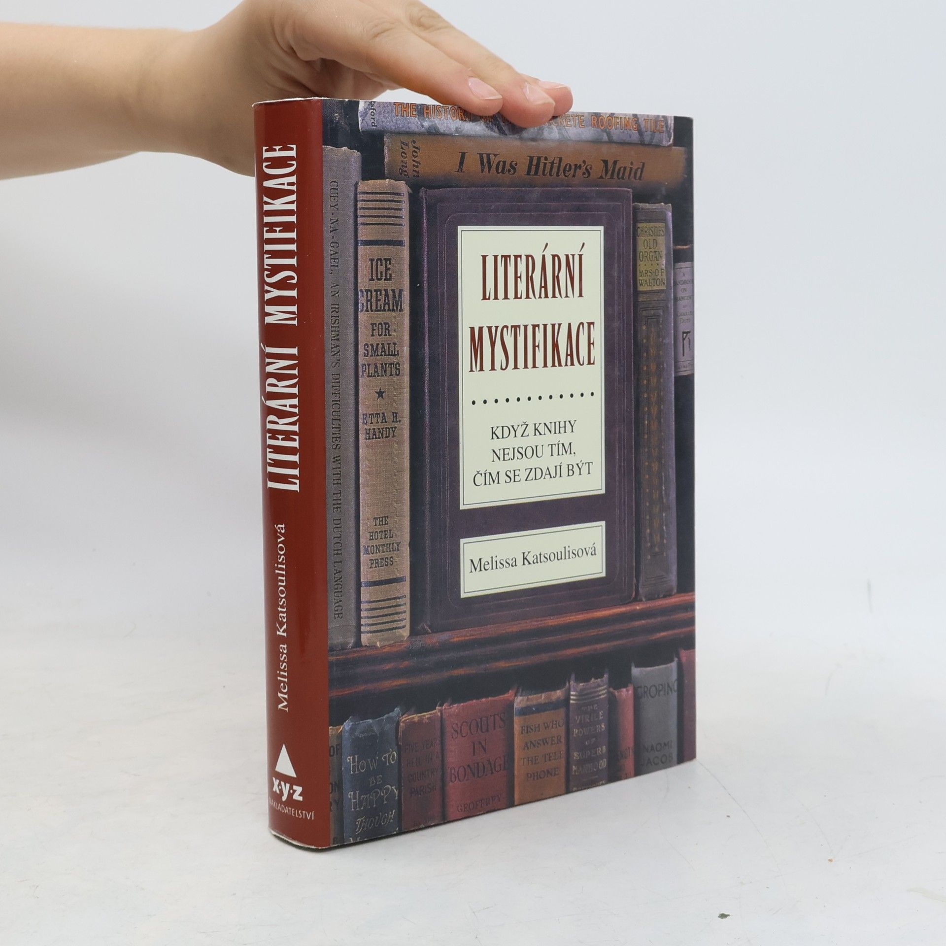 Melissa Katsoulis Literární mystifikace: Když knihy nejsou tím, čím se zdají být