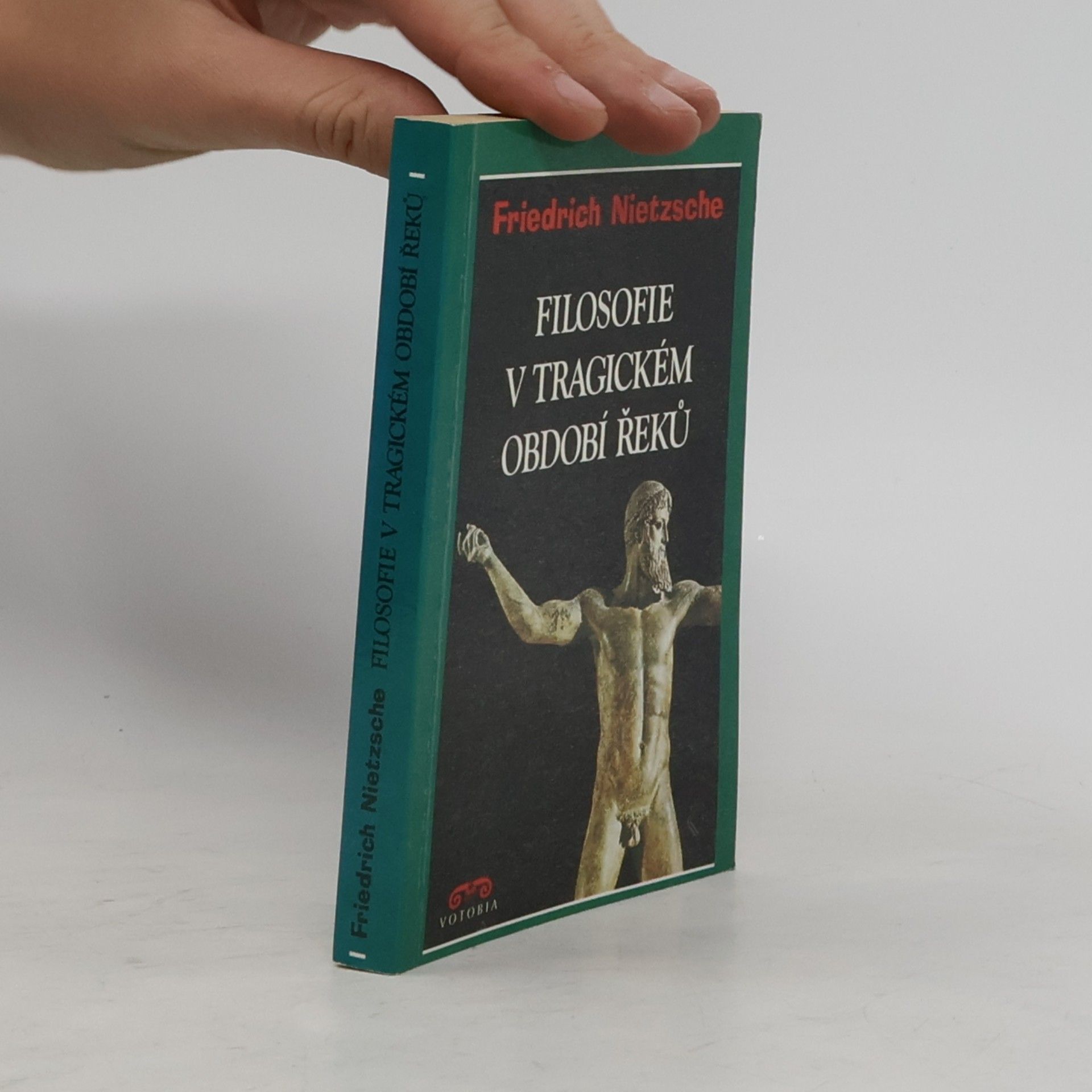 Friedrich Nietzsche Filosofie v tragickém období Řeků
