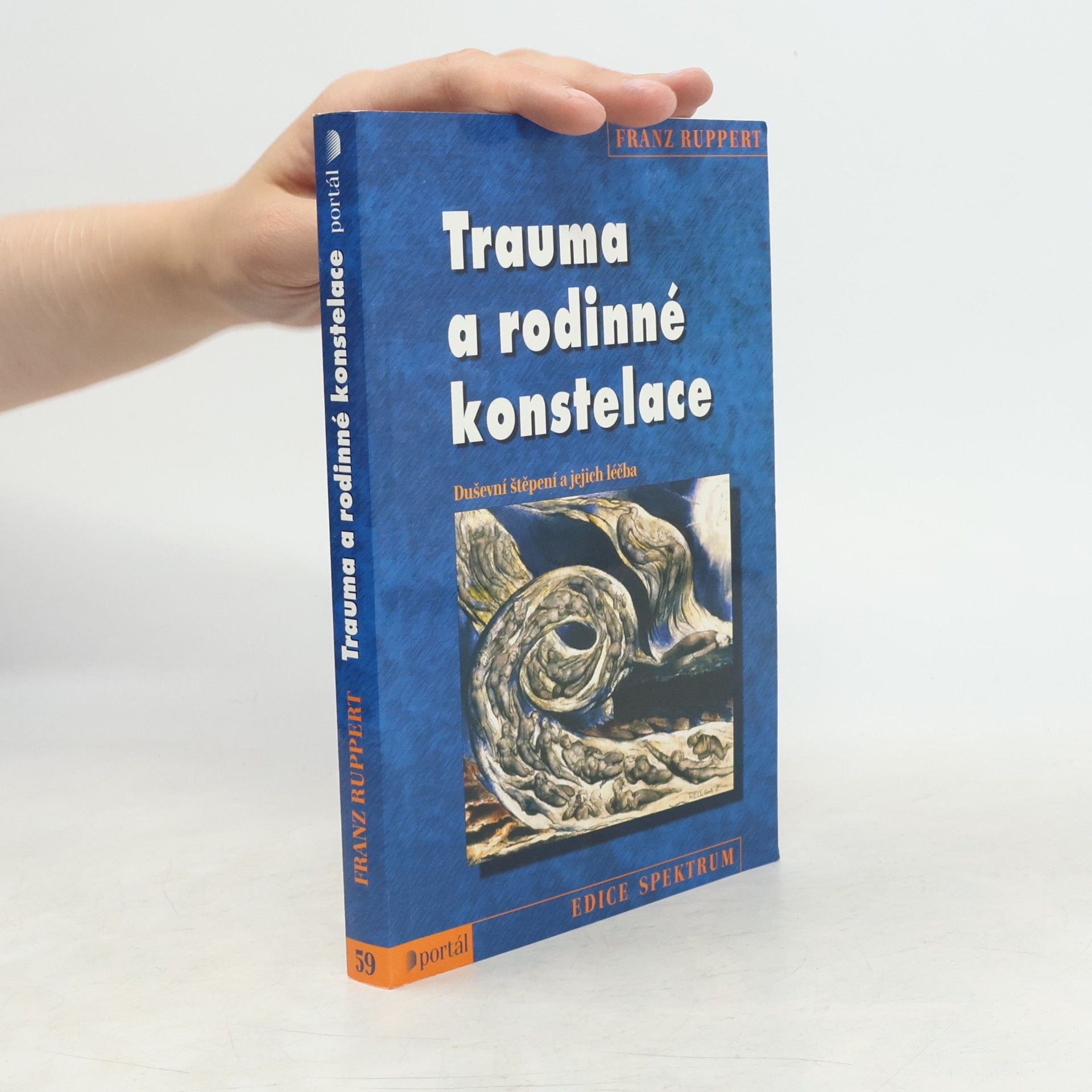 Franz Ruppert Trauma a rodinné konstelace. Psychické disociace a jejich léčba