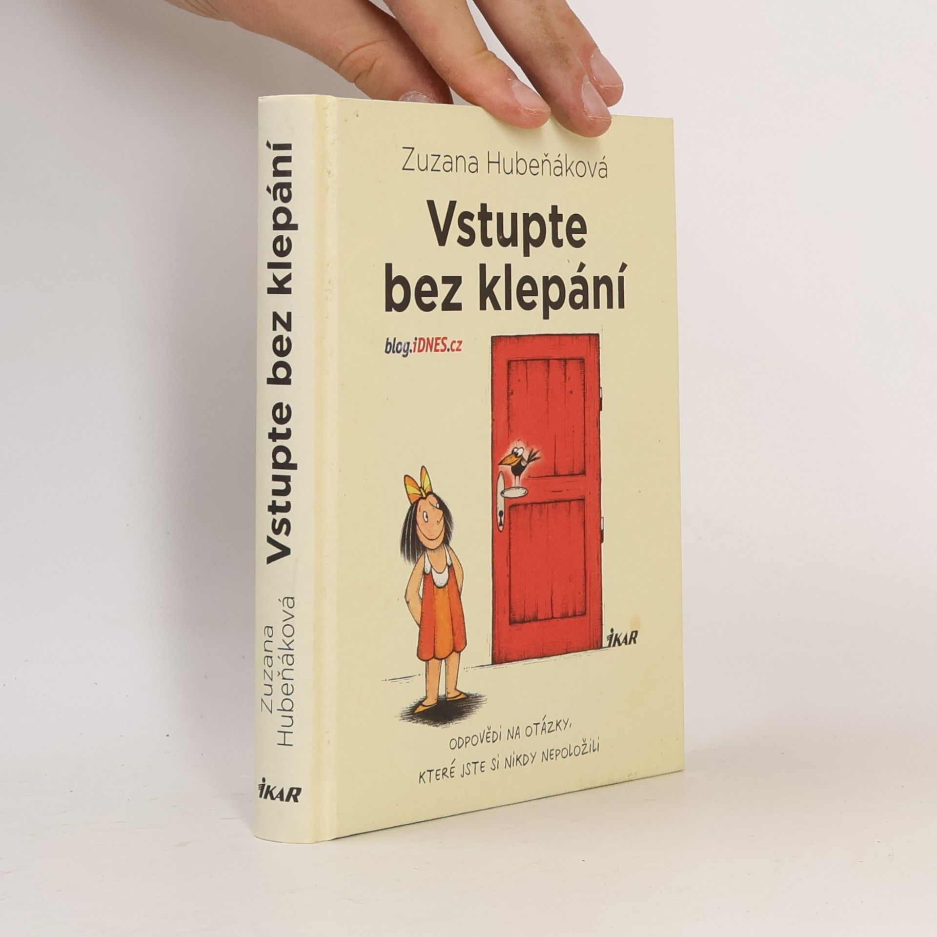 Zuzana Hubeňáková Vstupte bez klepání: odpovědi na otázky, které jste si nikdy nepoložili