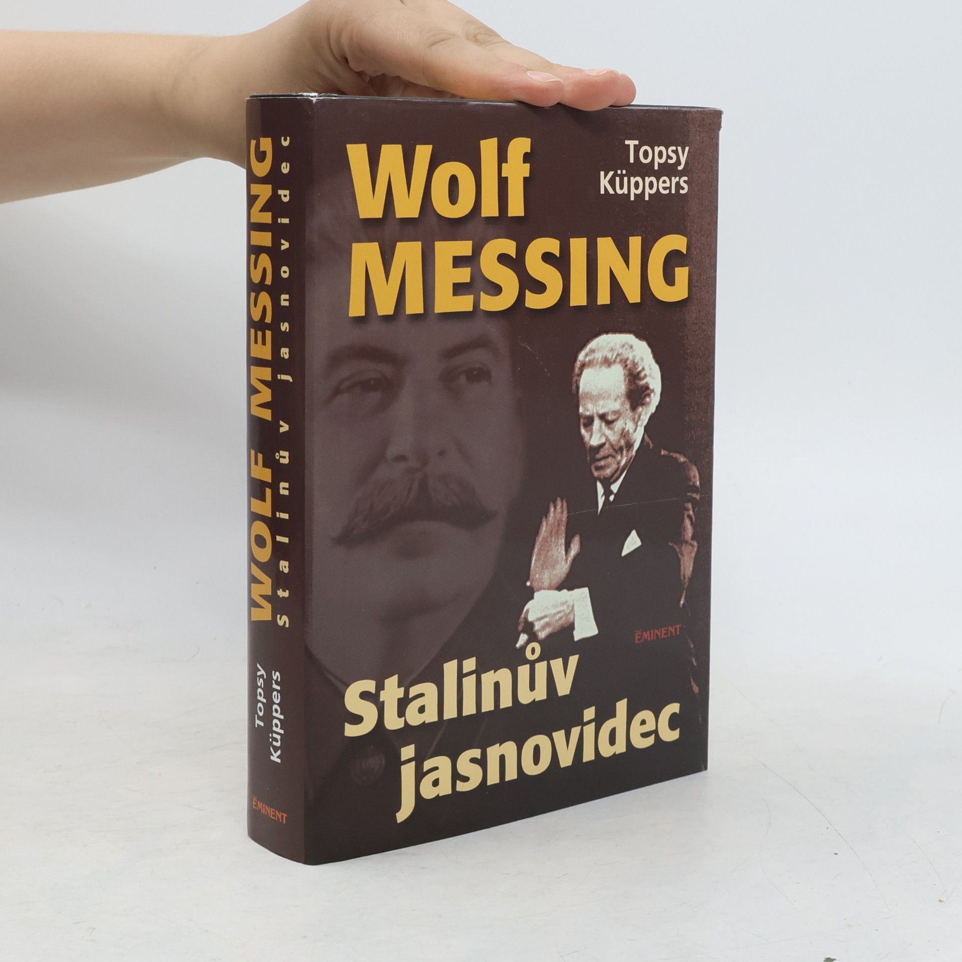 Topsy Küppers Wolf Messing. Stalinův jasnovidec
