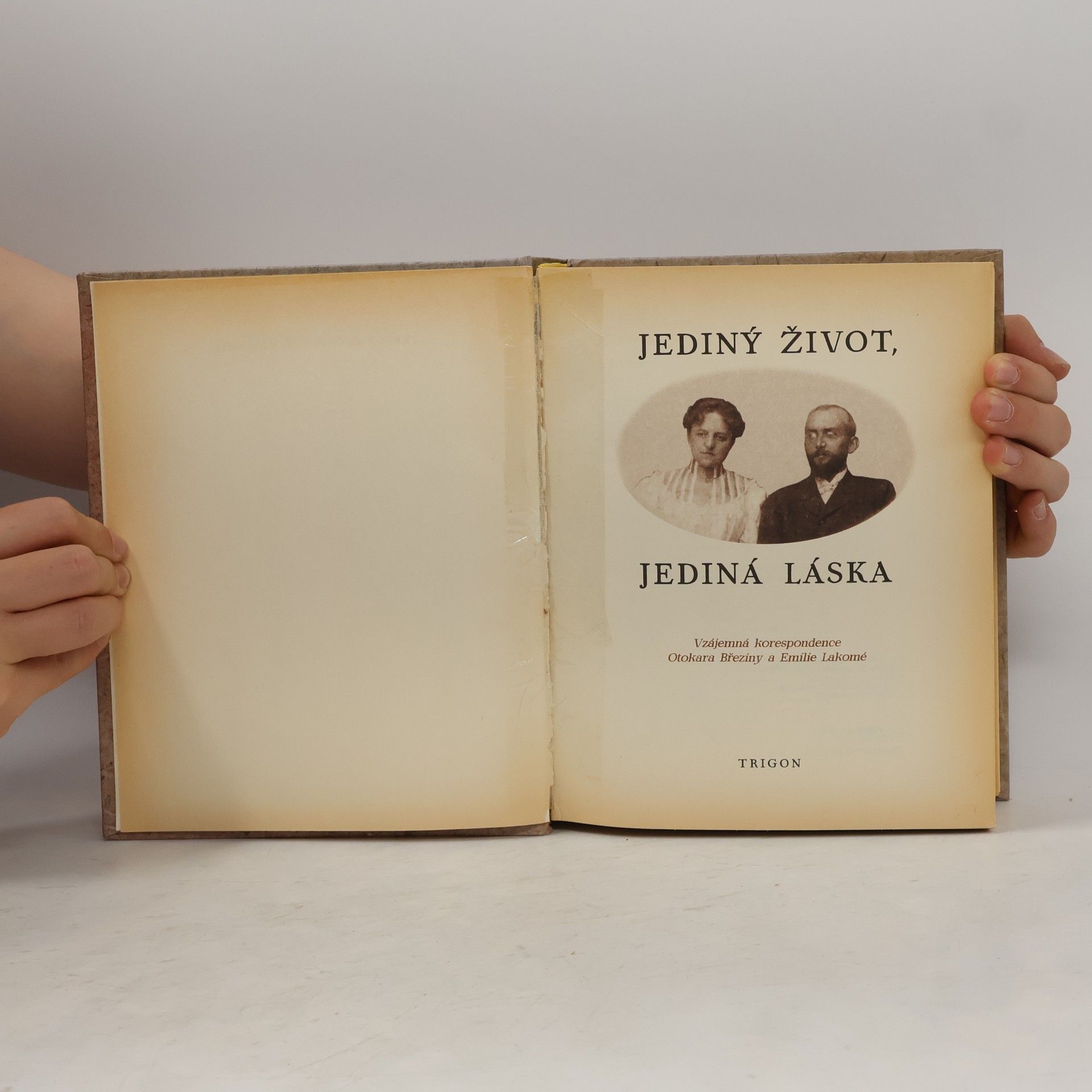 Otokar Březina Jediný život, jediná láska