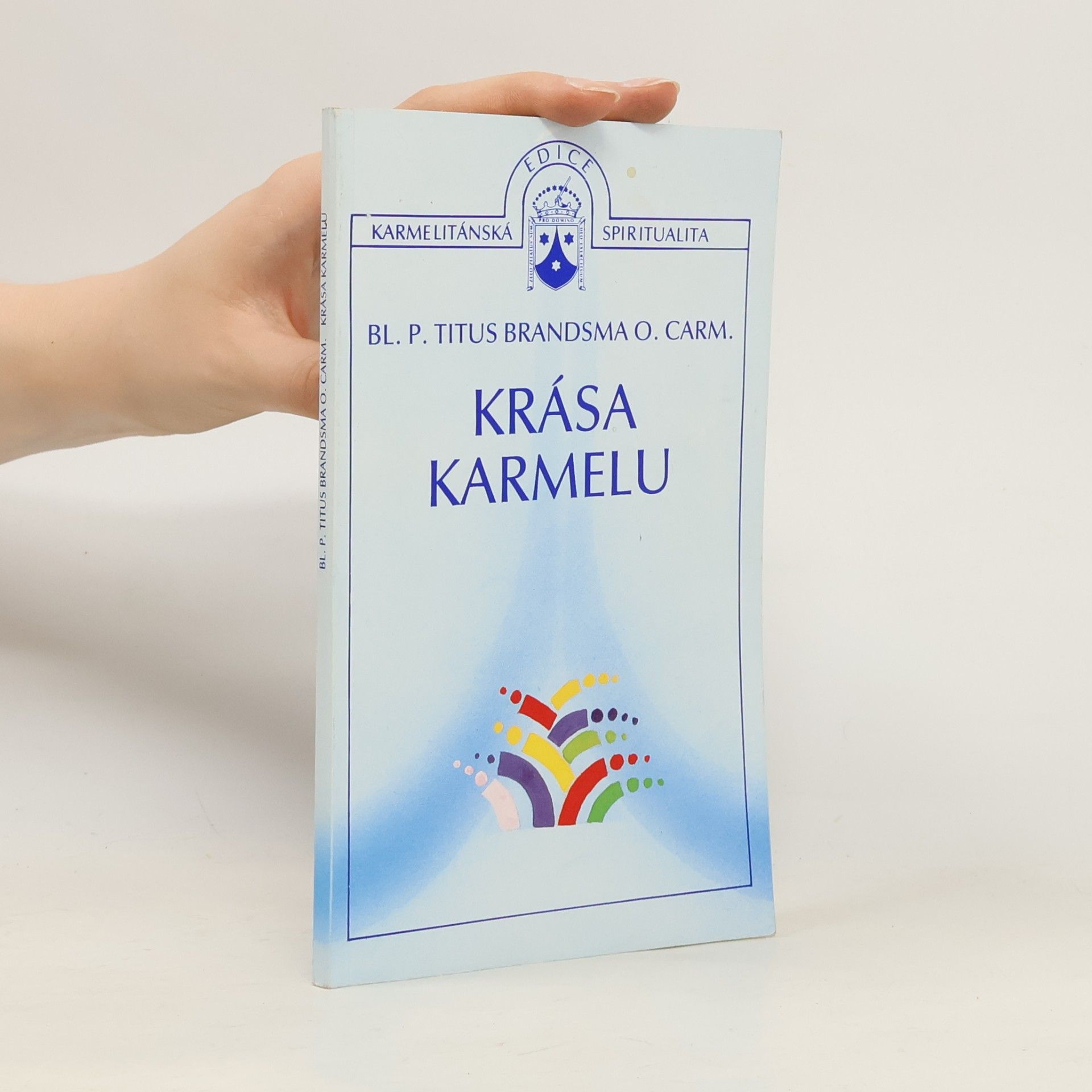 Titus Brandsma Krása Karmelu