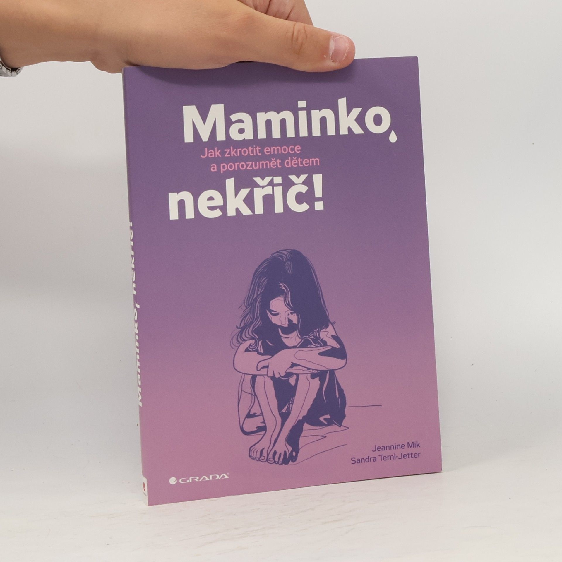 Jeannine Mik Maminko, nekřič! : jak zkrotit emoce a porozumět dětem