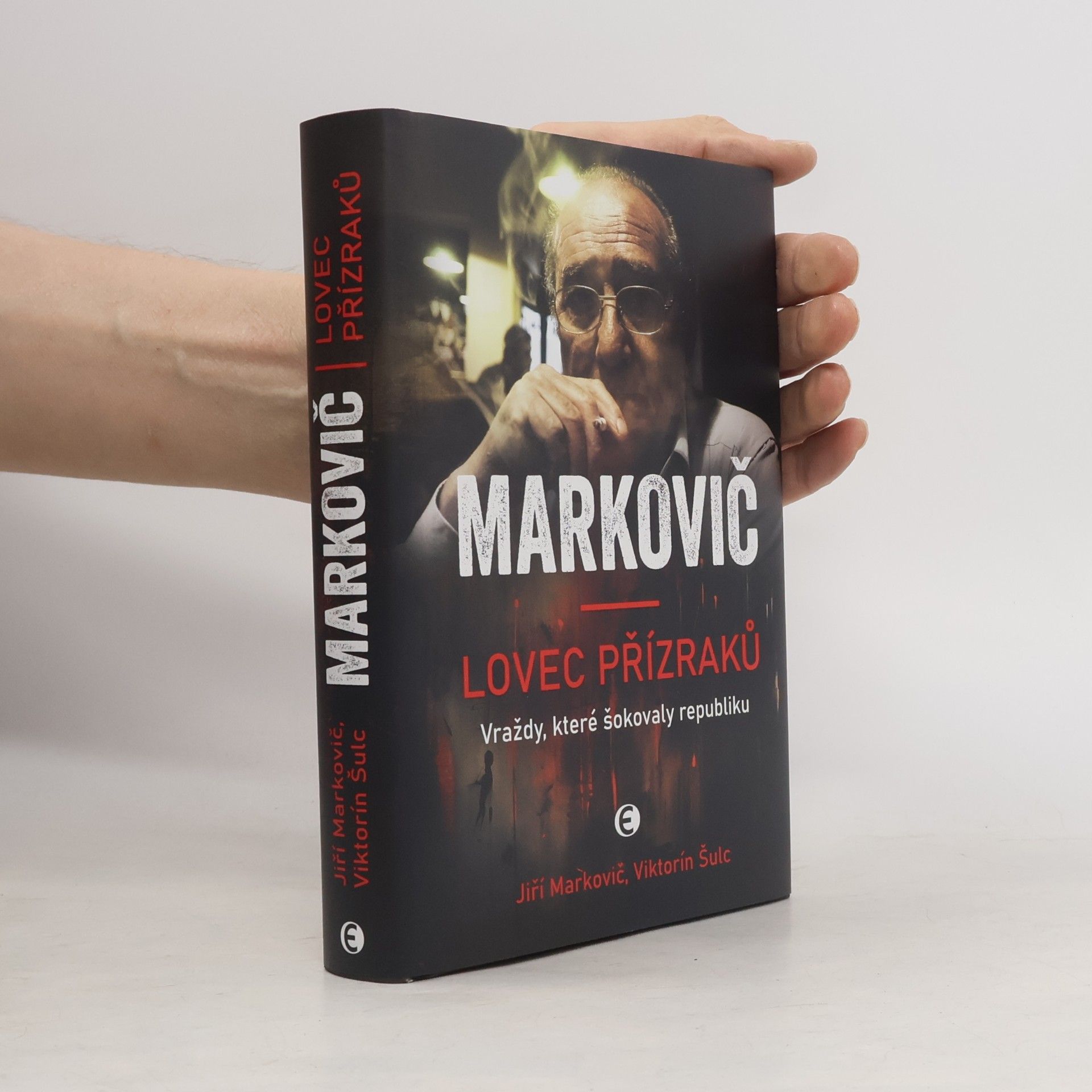 Jiří Markovič Markovič : lovec přízraků : vraždy, které šokovaly republiku