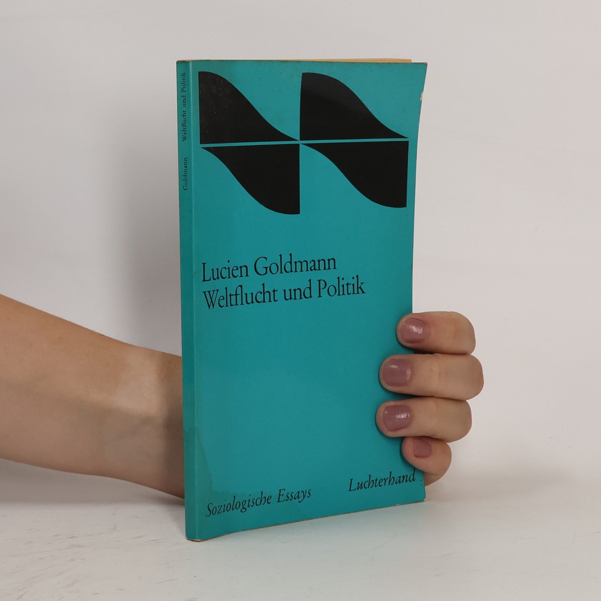 Lucien Goldmann Weltflucht und Politik