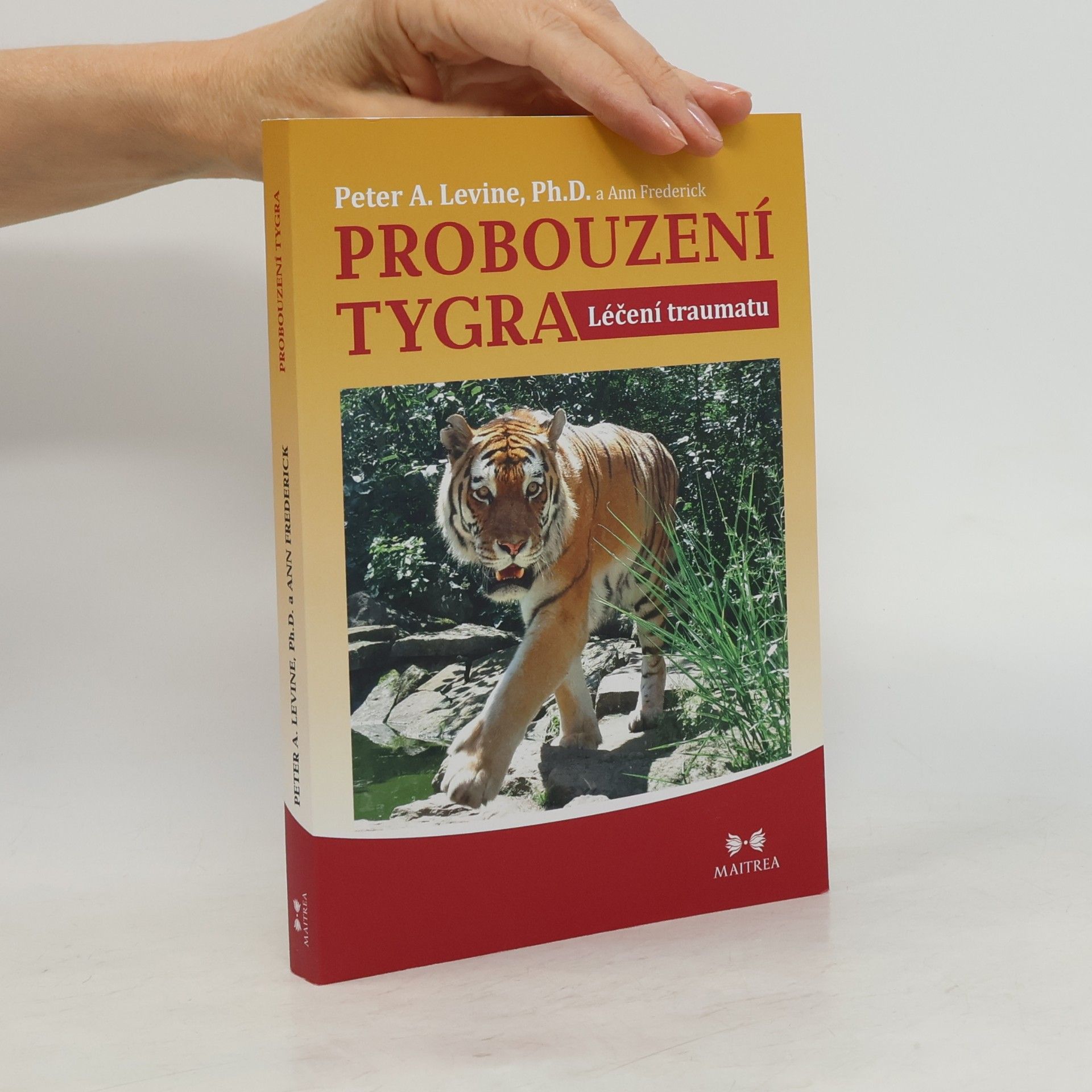Peter A. Levine Probouzení tygra. Léčení traumatu