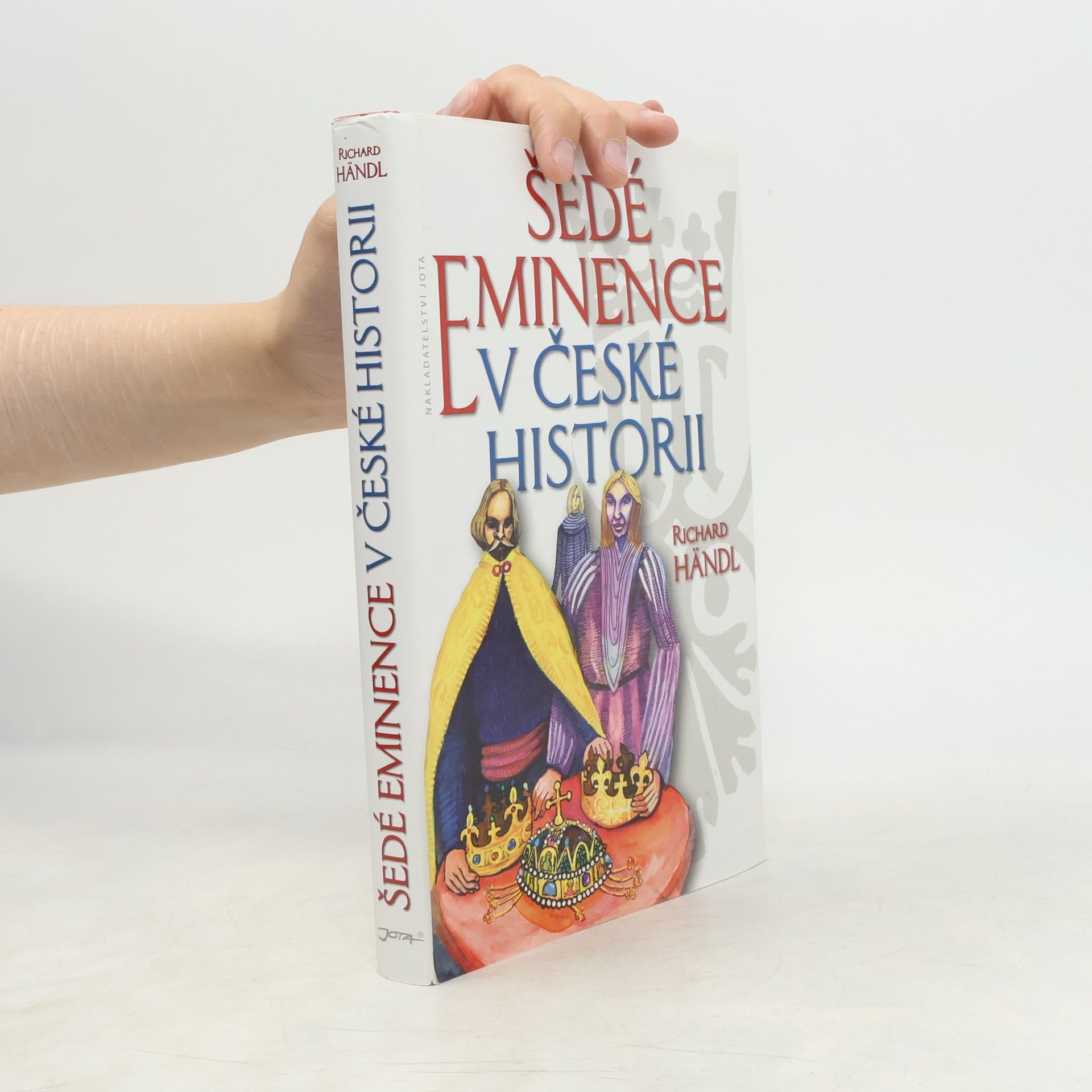 Richard Händl Šedé eminence v české historii