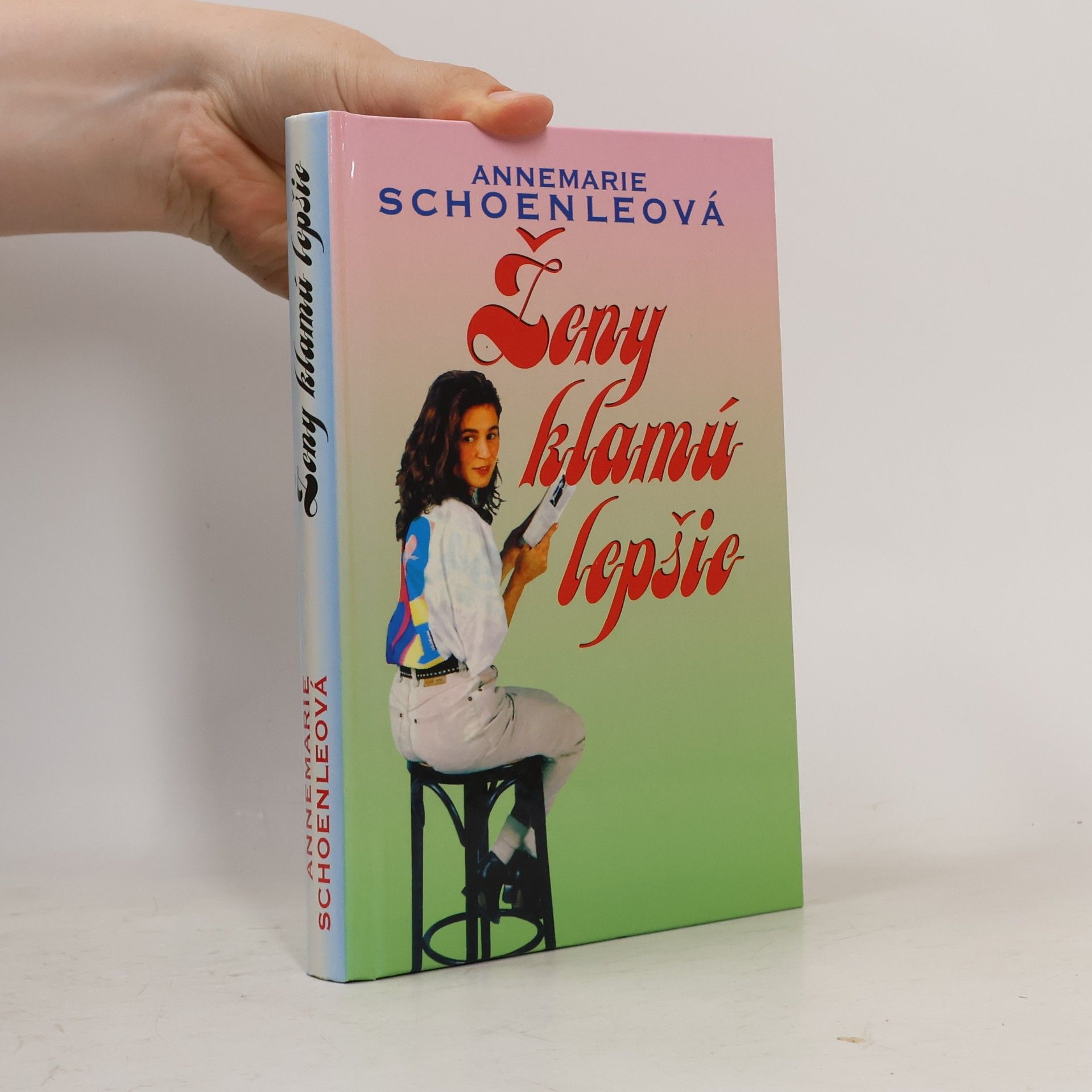 Annemarie Schoenle Ženy klamú lepšie