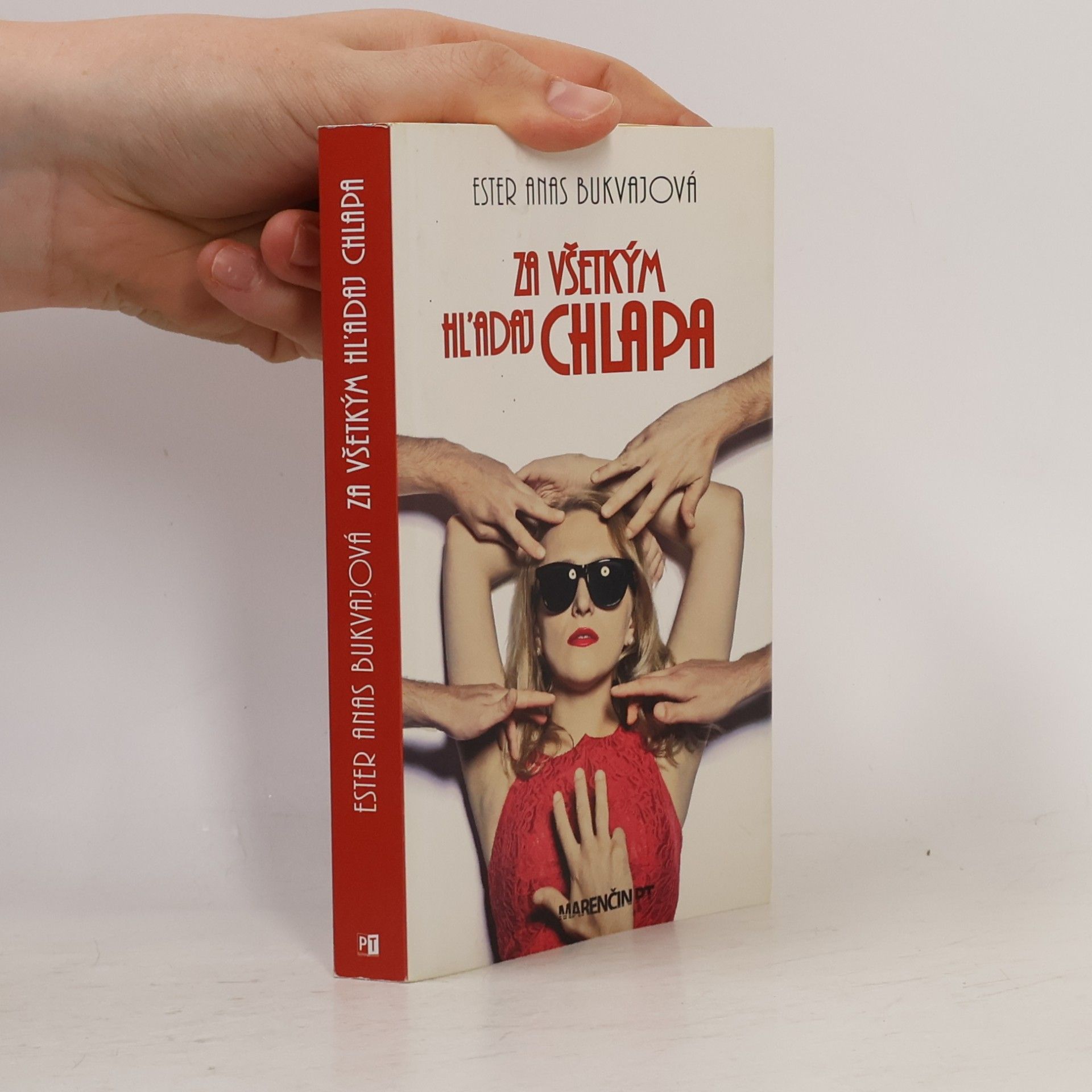 Ester A. Bukvajová Za všetkým hľadaj chlapa