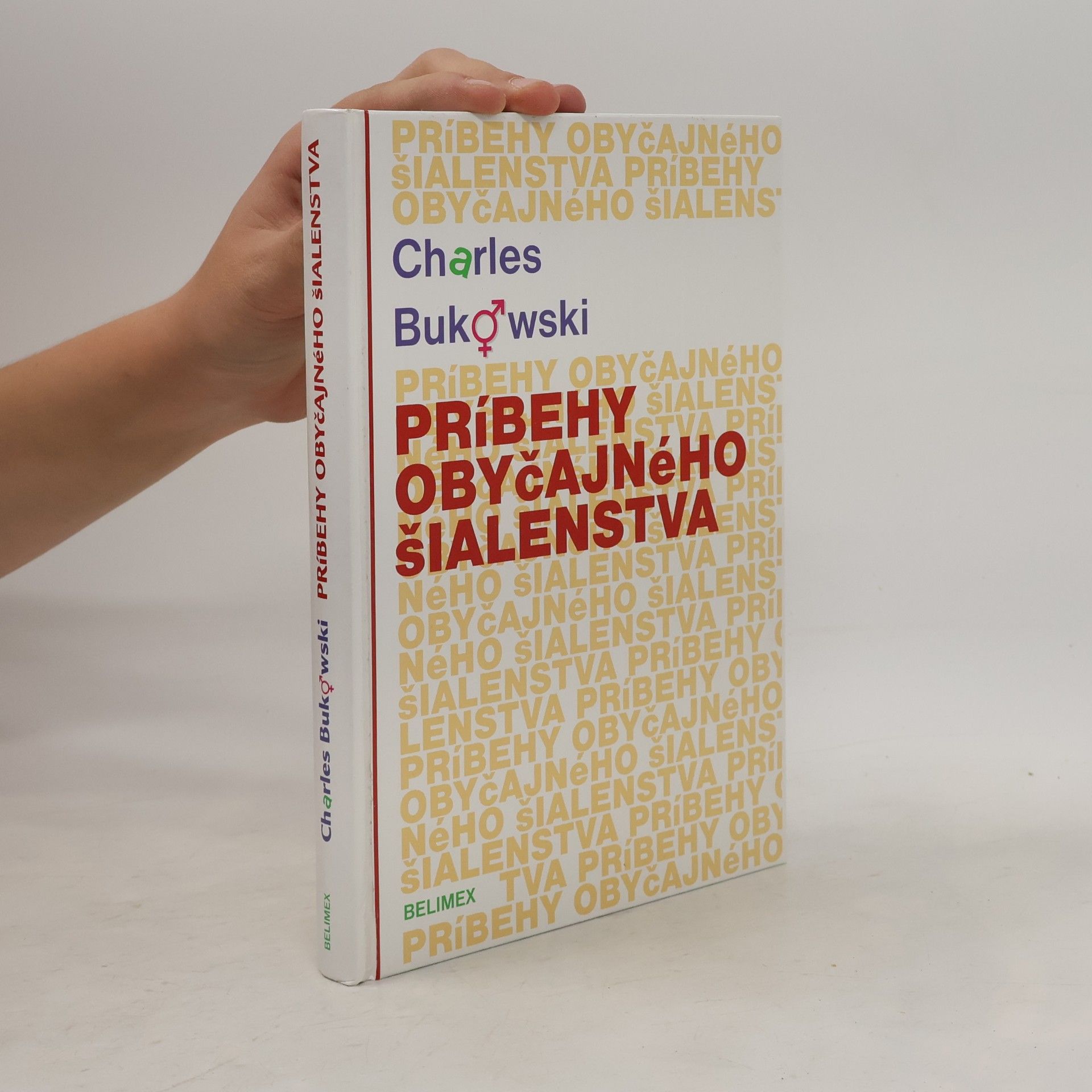 Charles Bukowski Príbehy obyčajneho šialenstva