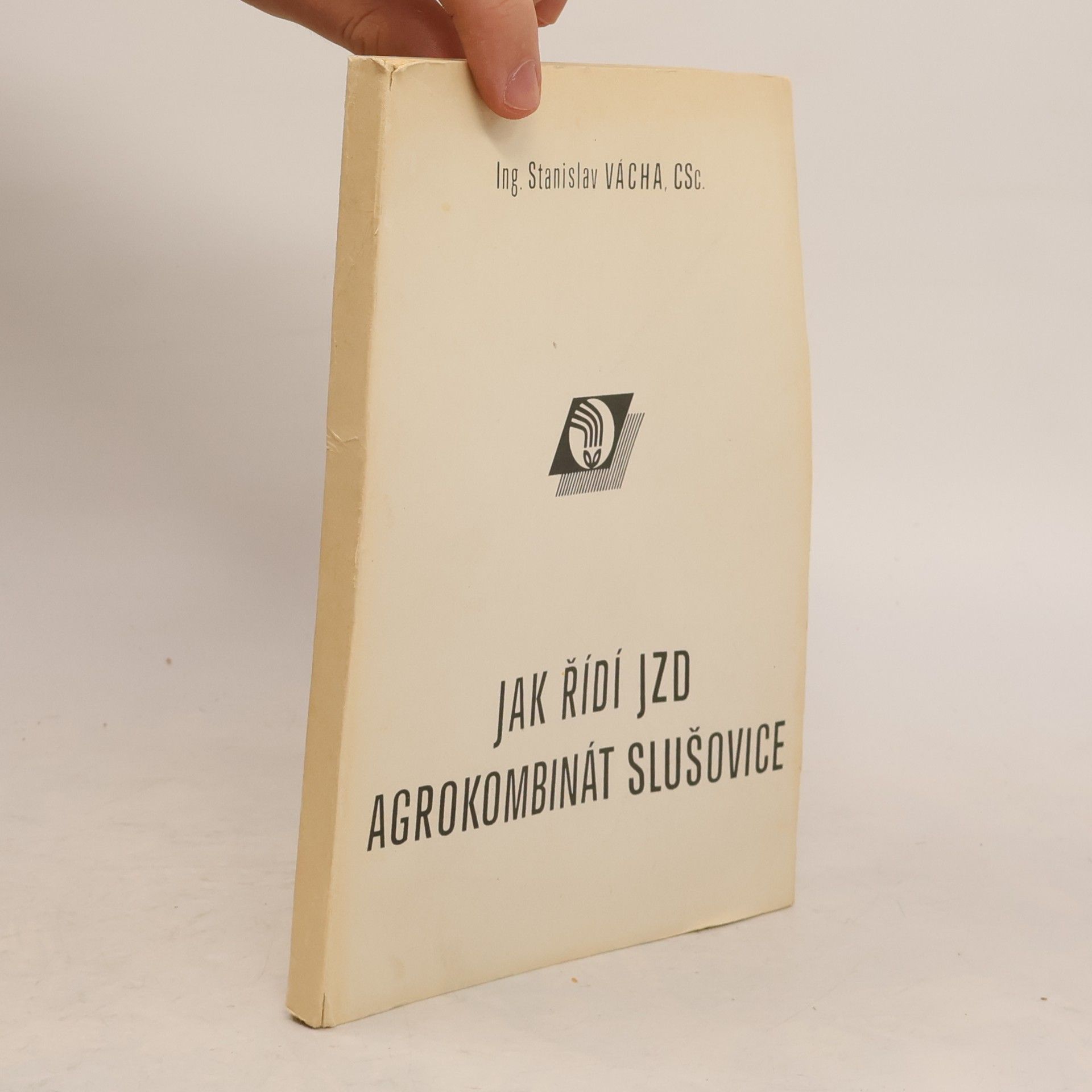 Stanislav Vácha Jak řídí JZD Agrokombinát Slušovice