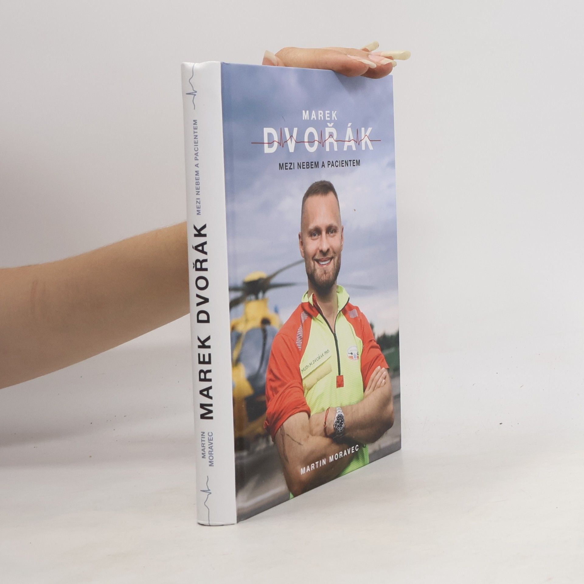 Marek Dvořák Marek Dvořák. Mezi nebem a pacientem
