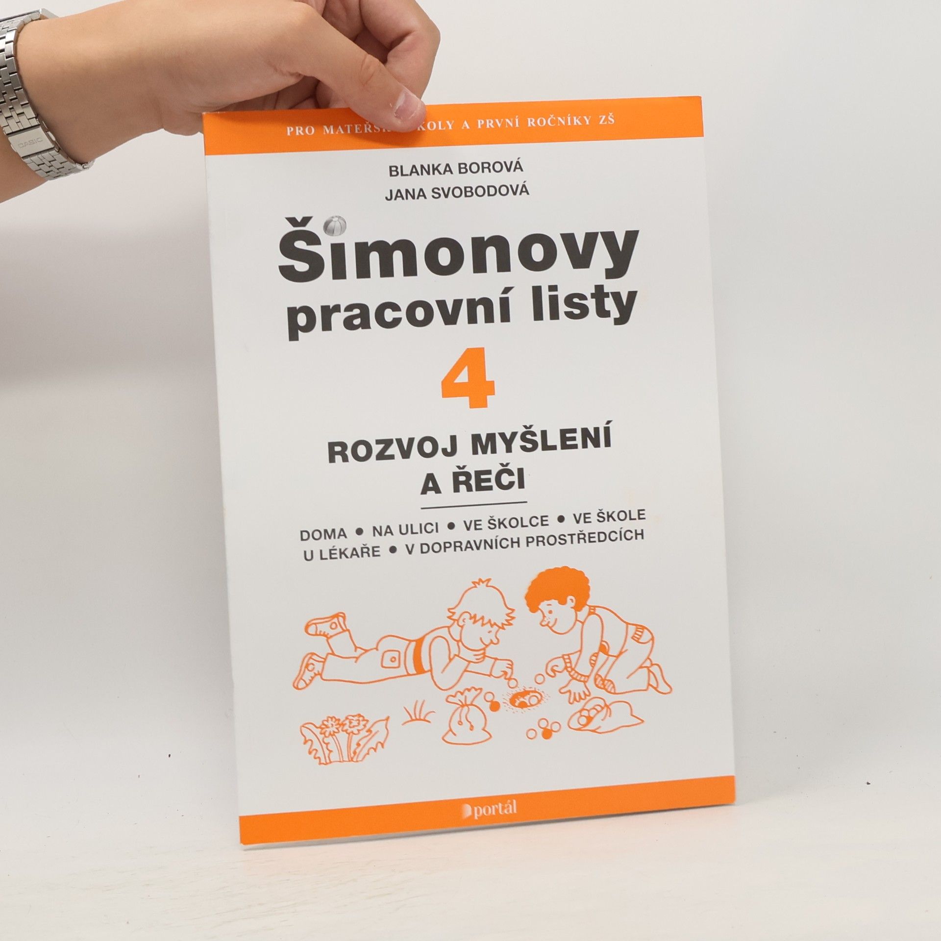Šimonovy pracovní listy. 4, Rozvoj myšlení a řeči : doma, na ulici, ve školce, ve škole, u lékaře, v dopravních prostředcích