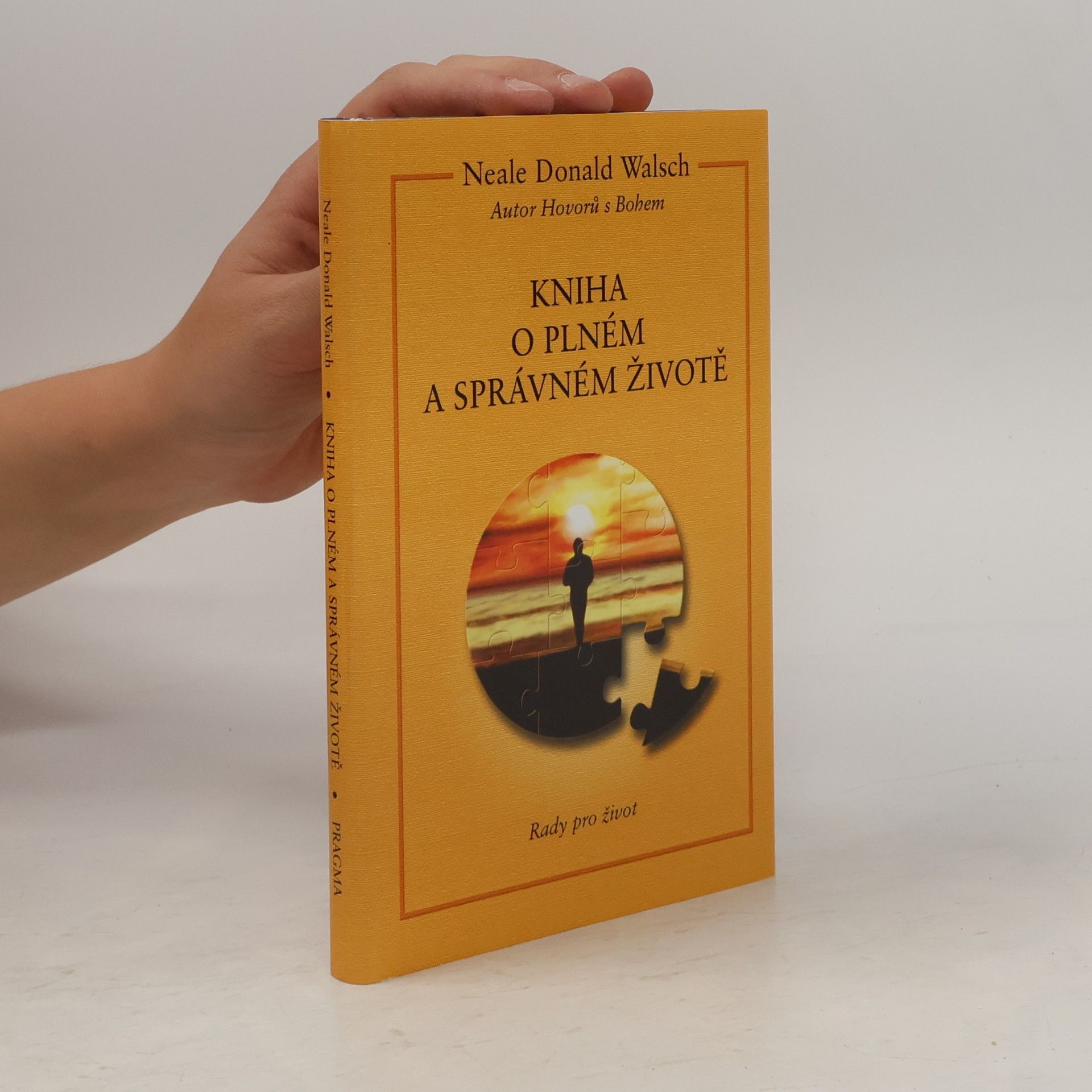 Neale Donald Walsch Kniha o plném a správném životě