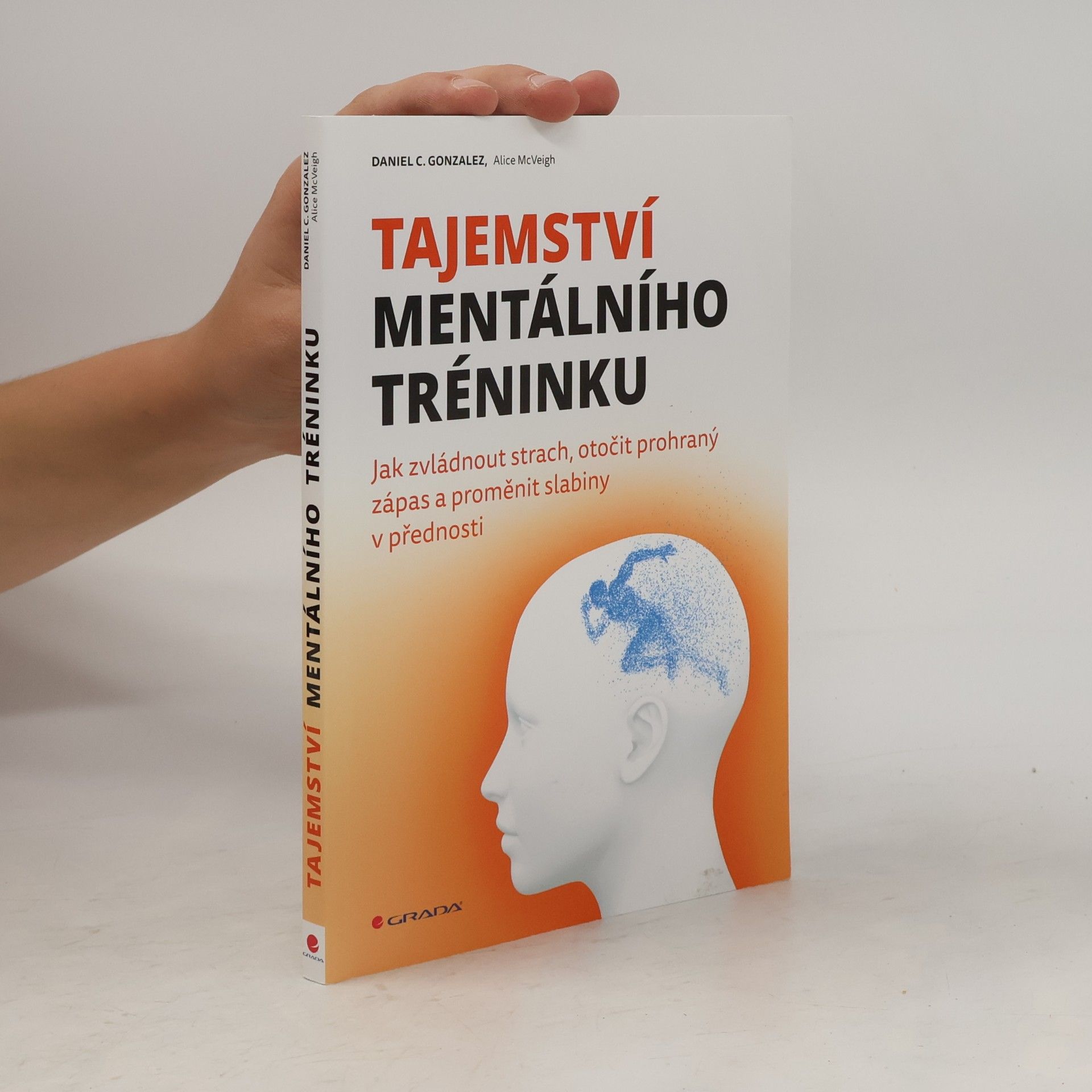 D. C. Daniel C. Gonzalez Tajemství mentálního tréninku