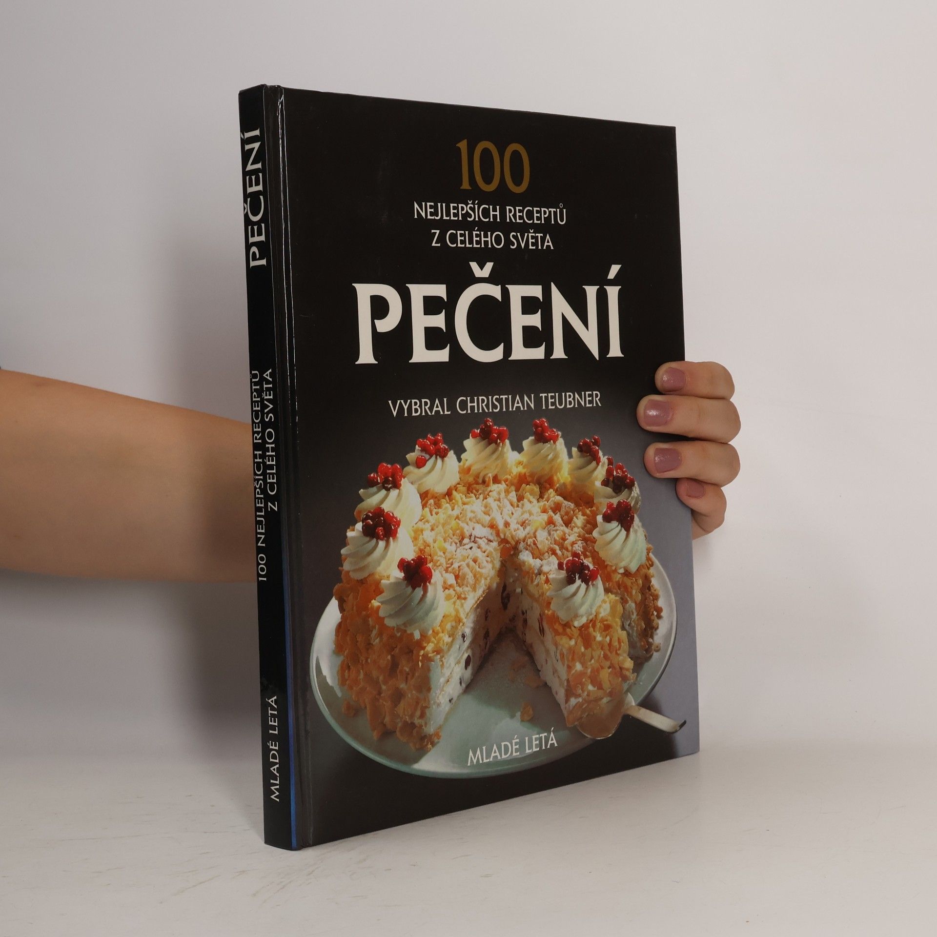 Pečení : 100 nejlepších receptů z celého světa