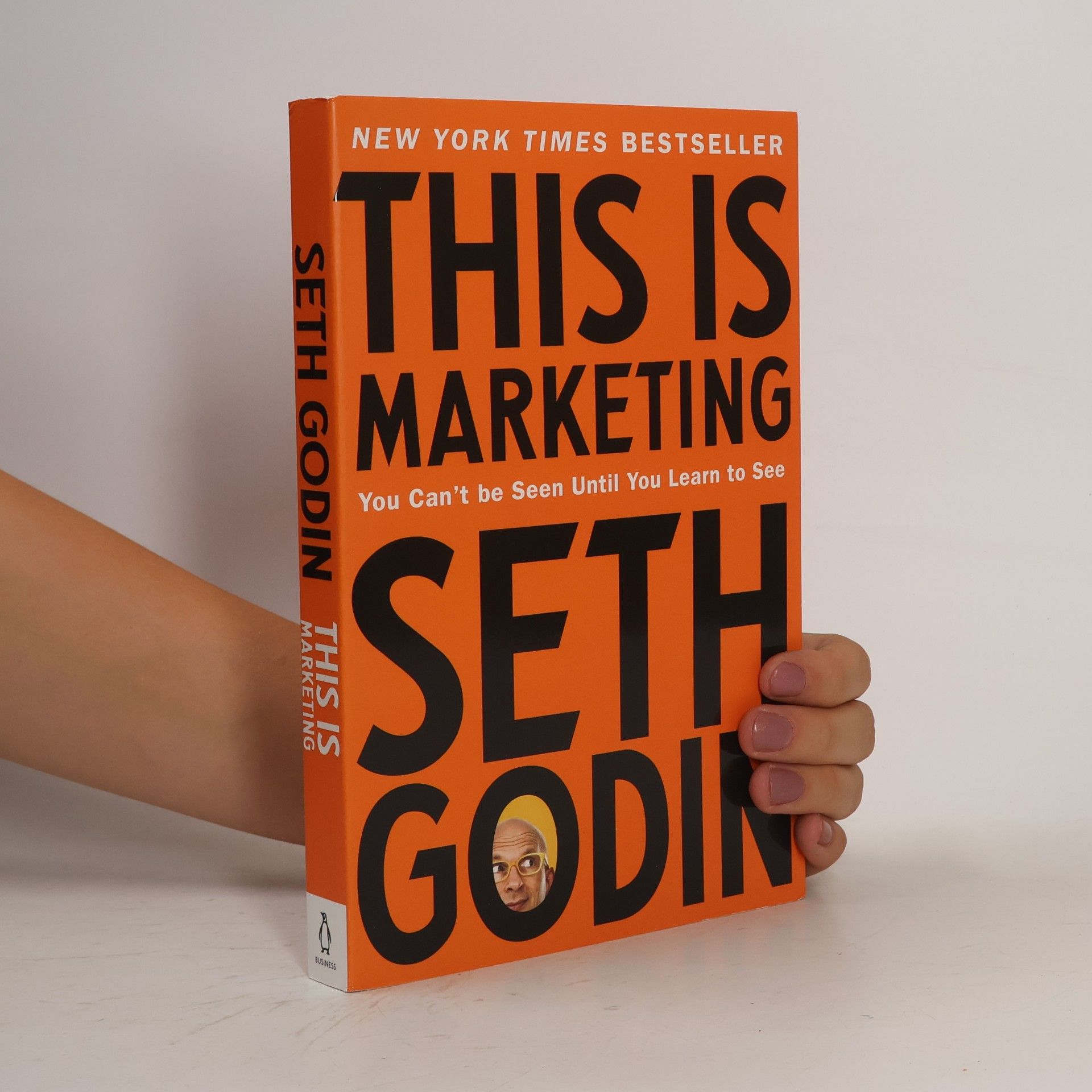 Seth Godin This is marketing : you can't be seen until you learn to see
