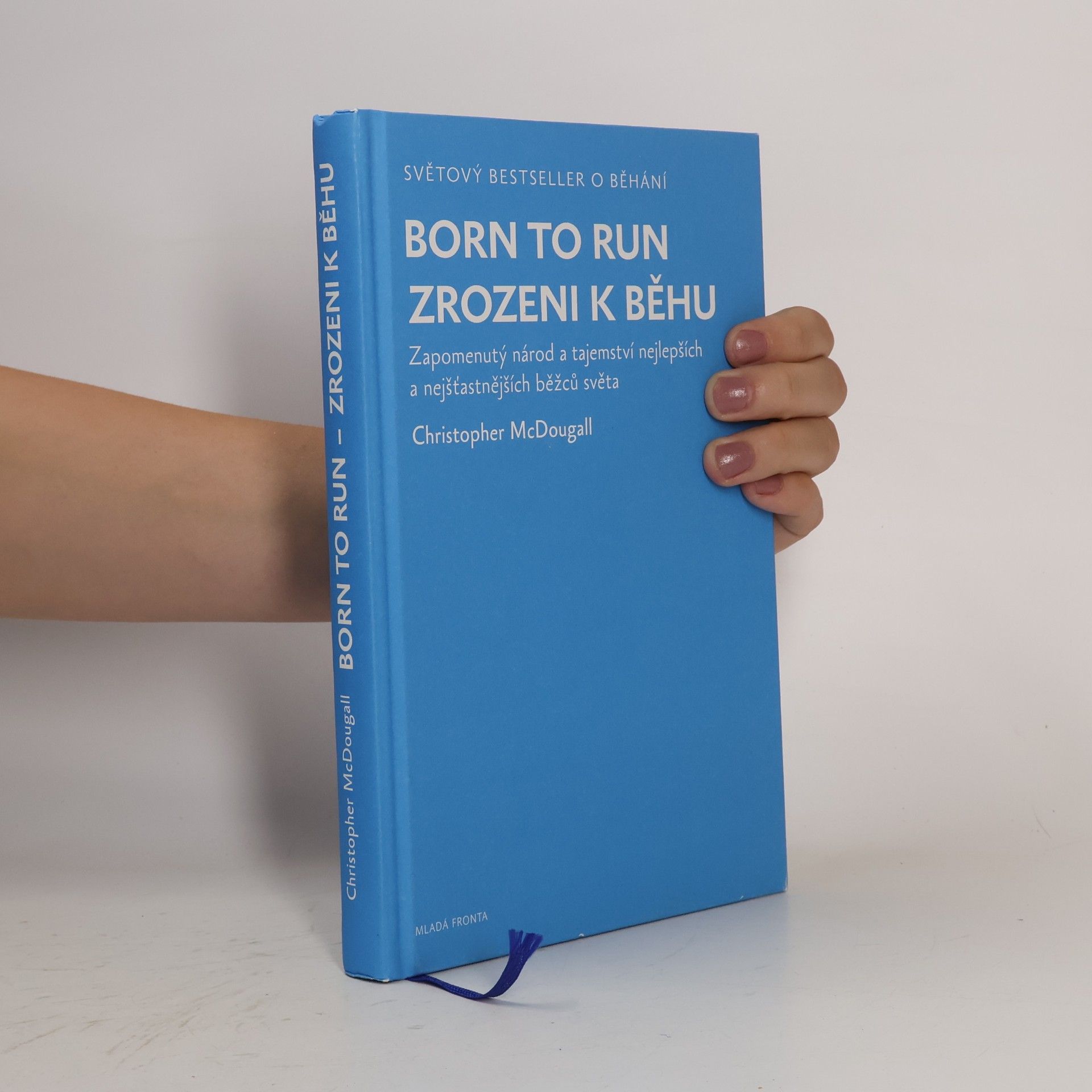 Christopher McDougall Born to Run - Zrozeni k běhu