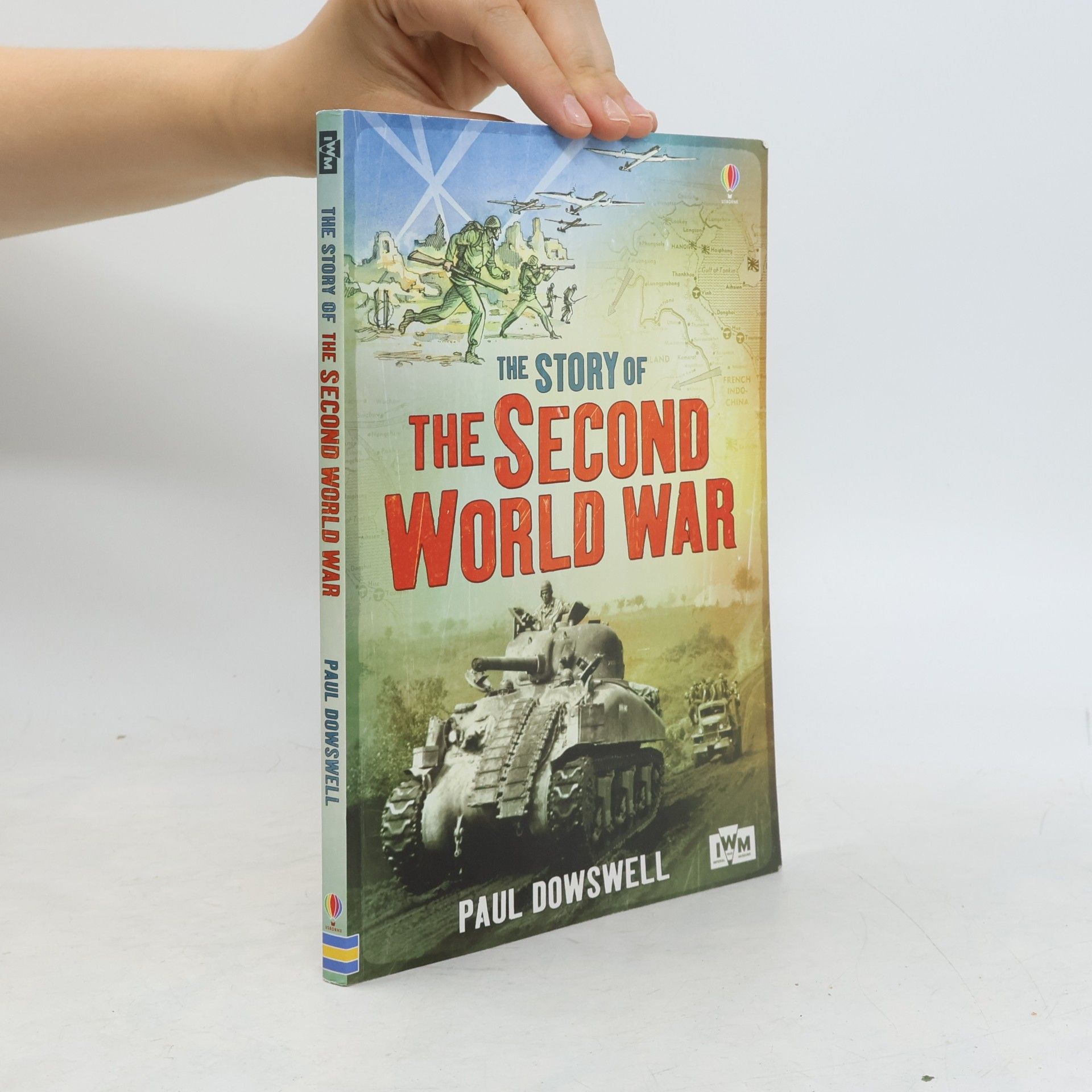 Paul Dowswell The Story of the Second World War