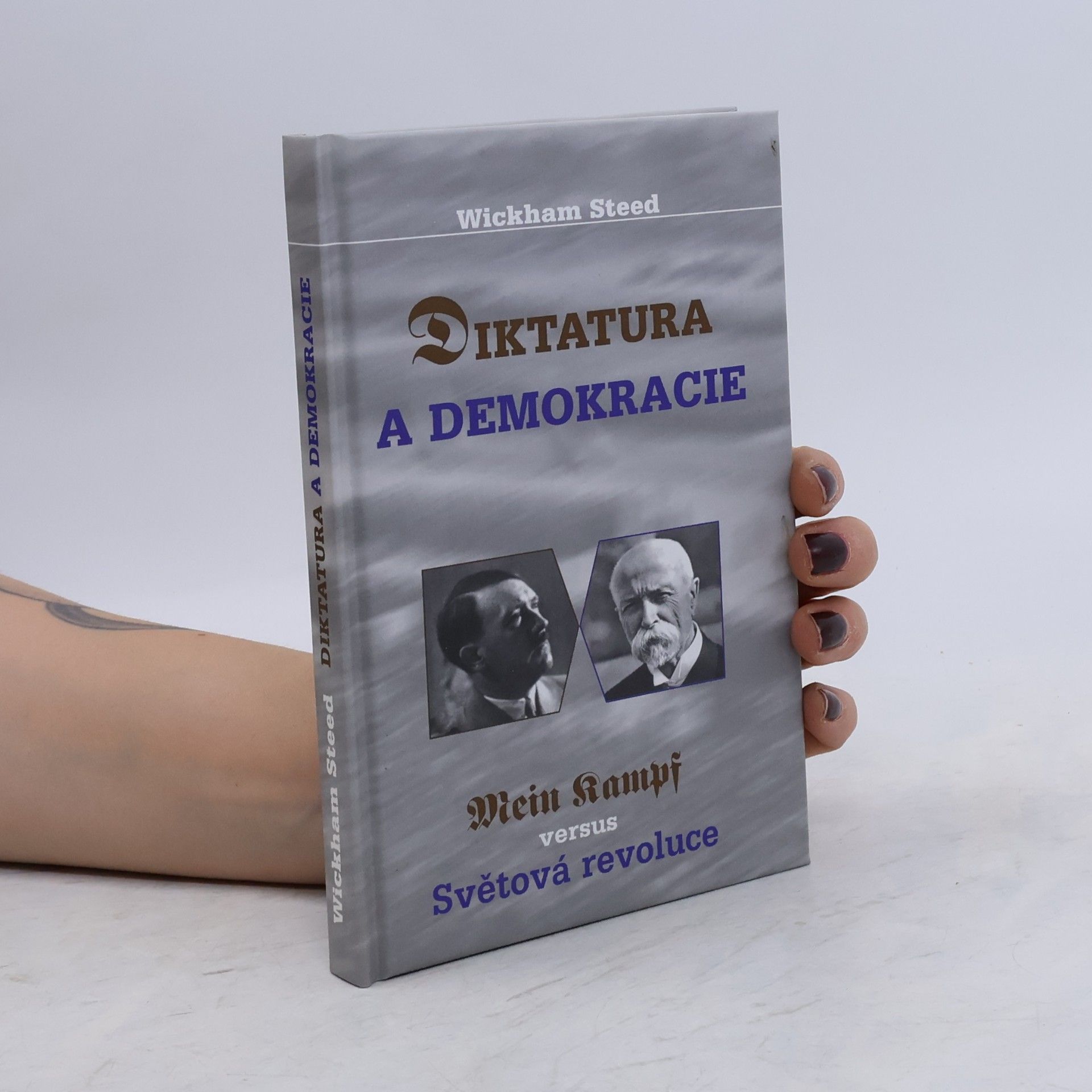 Henry Wickham Steed Diktatura a demokracie