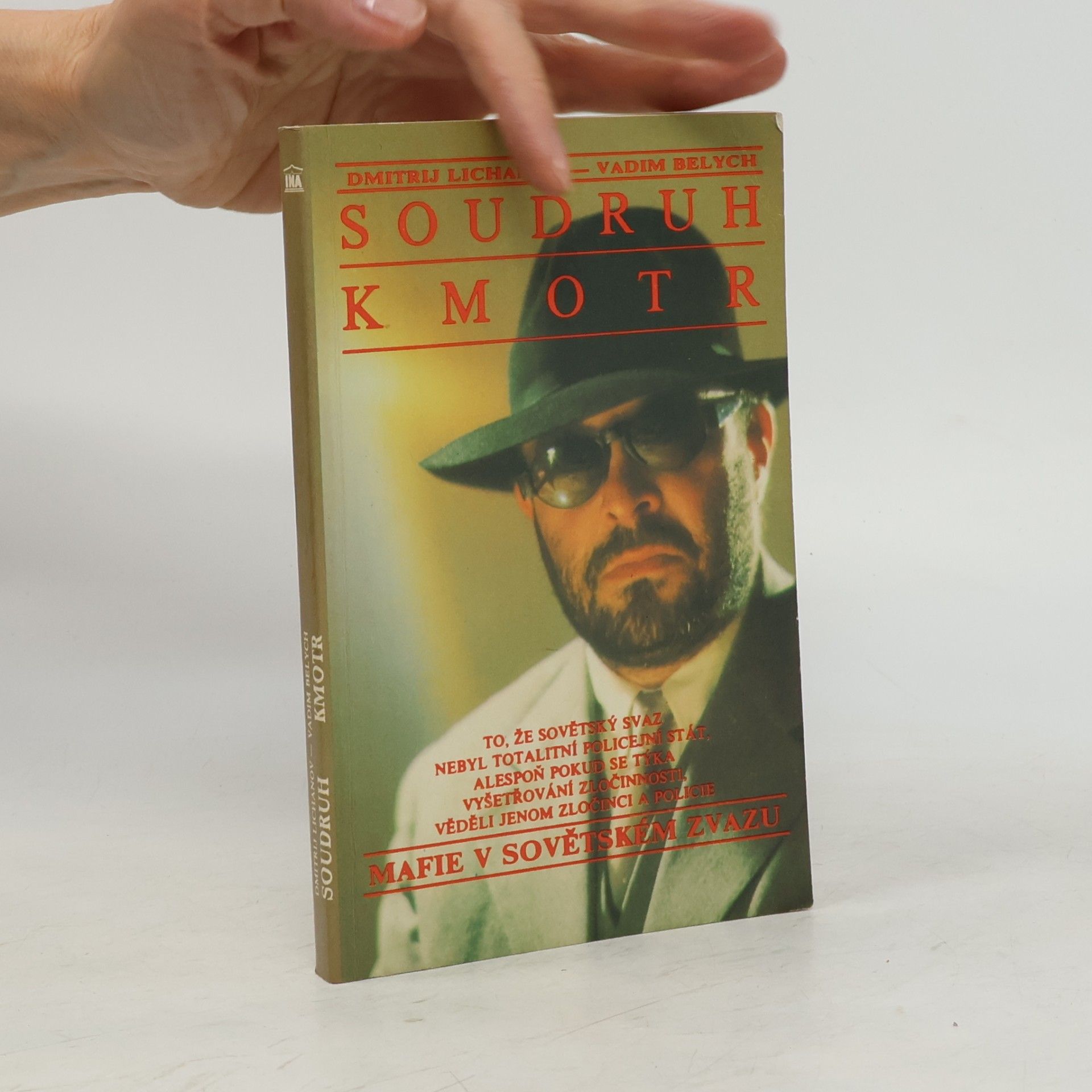Dmitrij Al bertovič Lichanov Soudruh kmotr aneb Mafie v Sovětském svazu