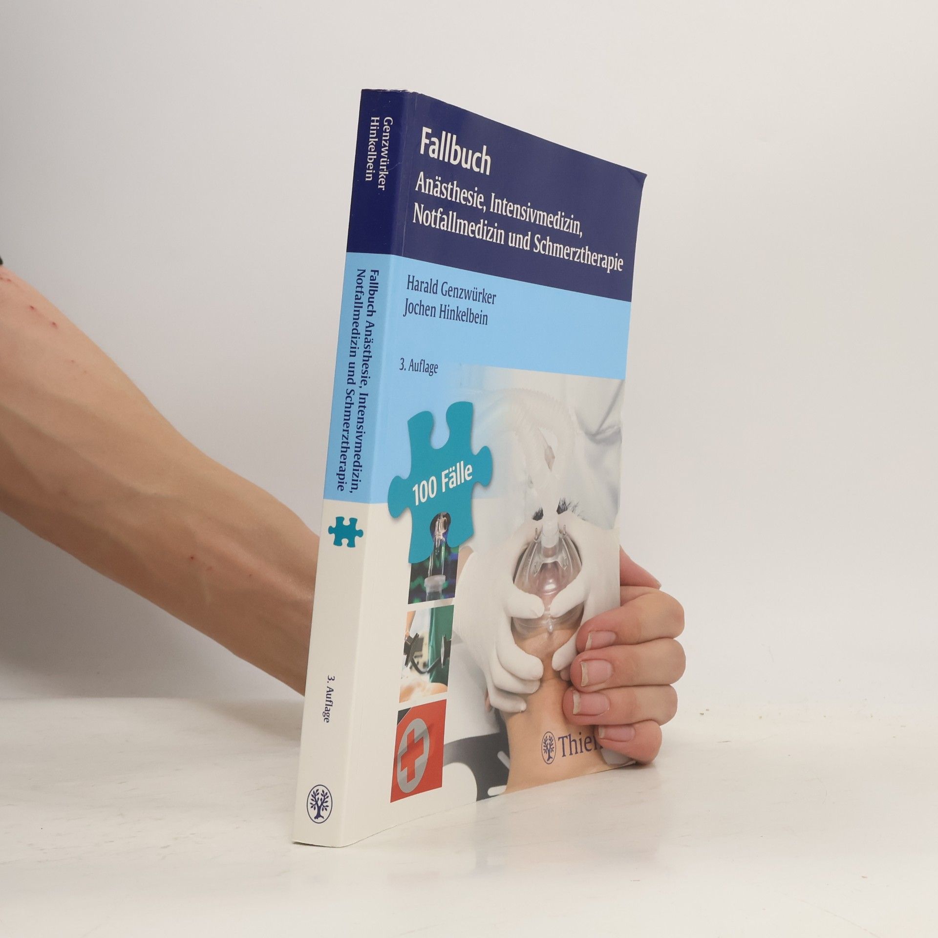 Jochen Hinkelbein Fallbuch Anästhesie, Intensivmedizin und Notfallmedizin - 3. Auflage