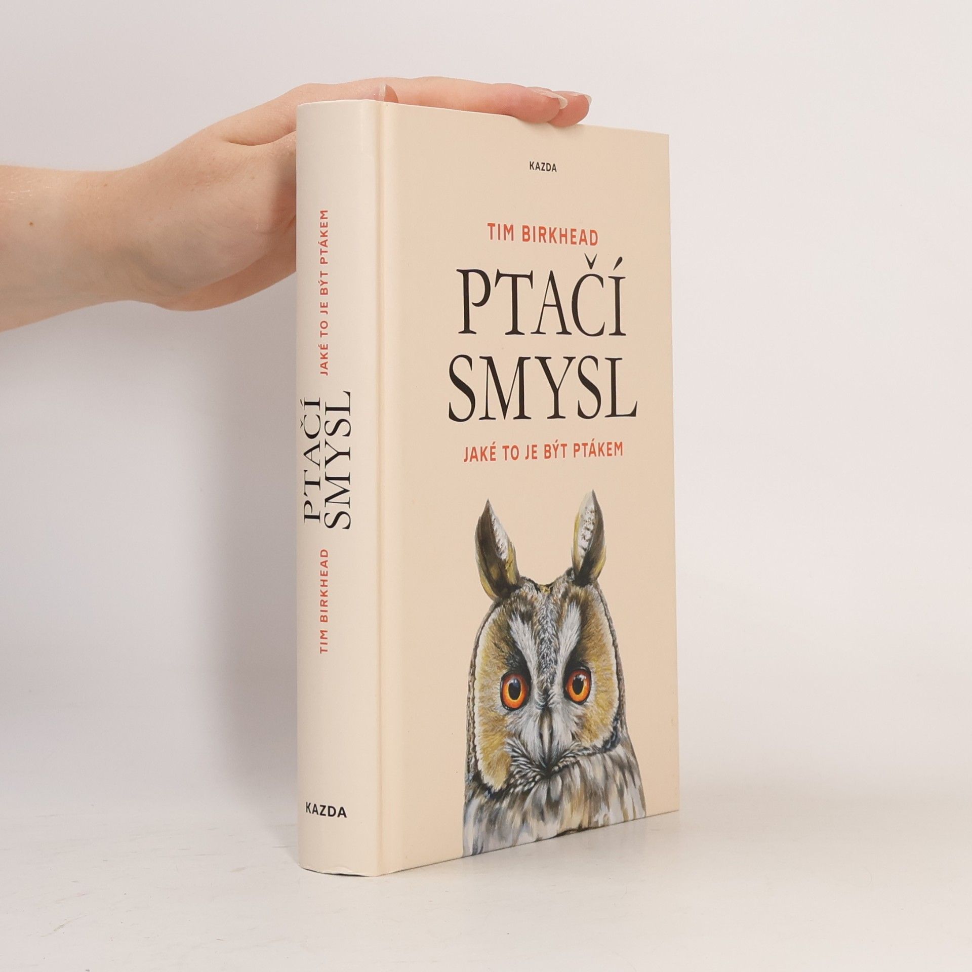 Tim Birkhead Ptačí smysl: Jaké to je být ptákem