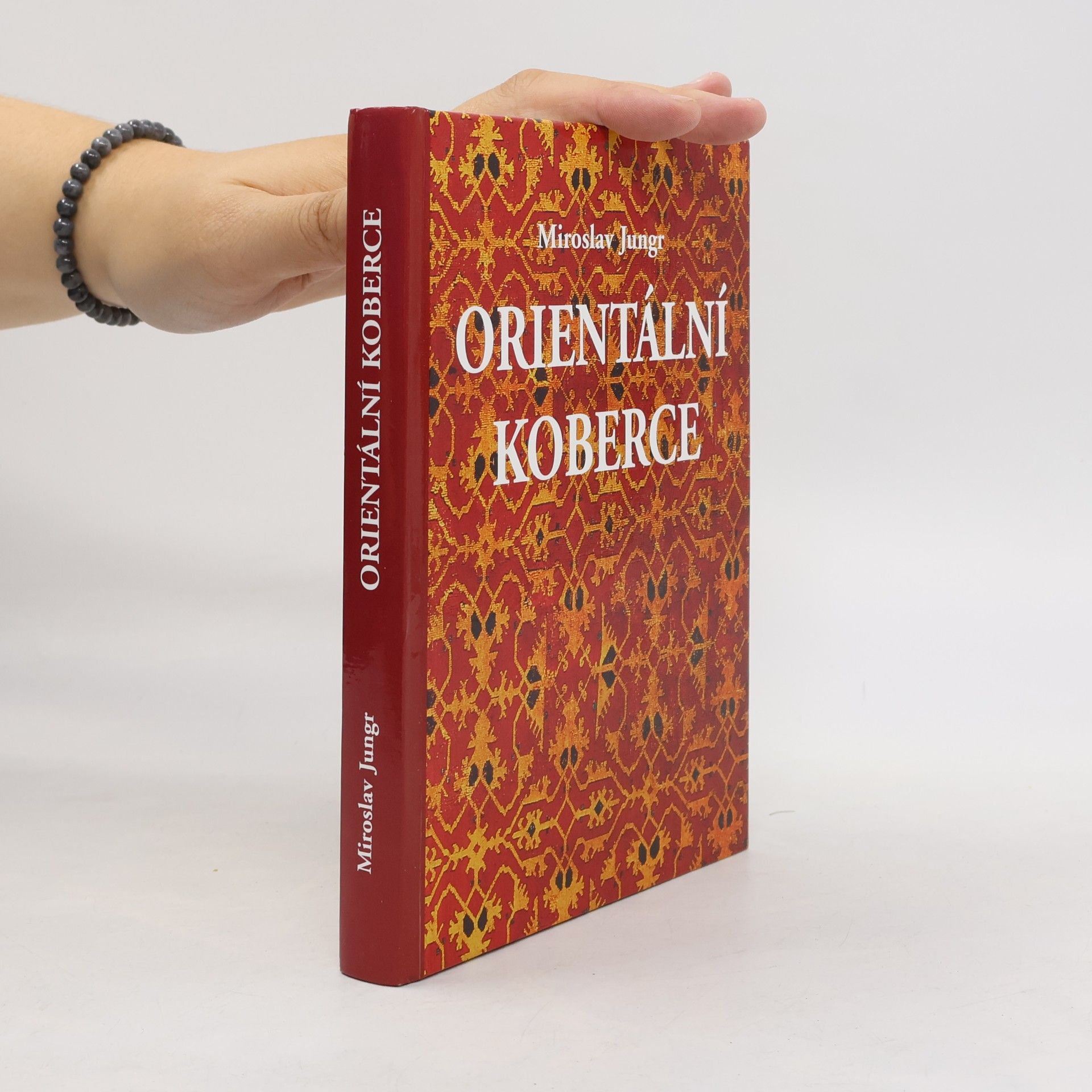 Miroslav Jungr Orientální koberce. Příručka pro sběratele a milovníky koberců i pro ty, kteří se o nich chtějí jenom něco dozvědět