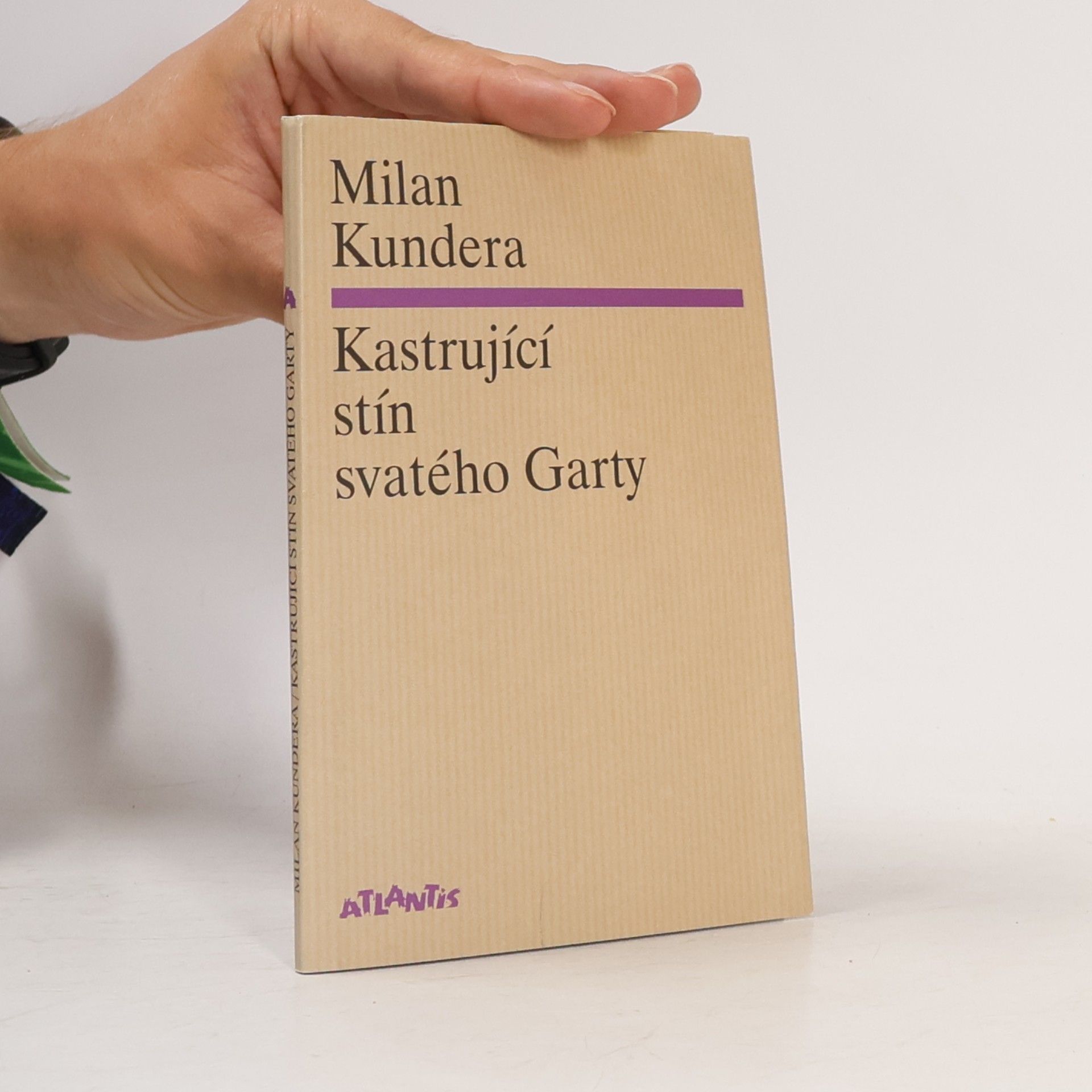 Milan Kundera Kastrující stín svatého Garty