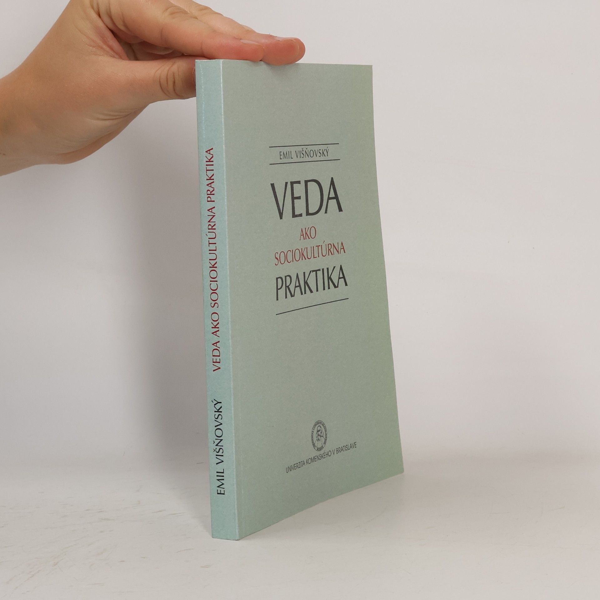 Emil Višňovský Veda ako sociokultúrna praktika