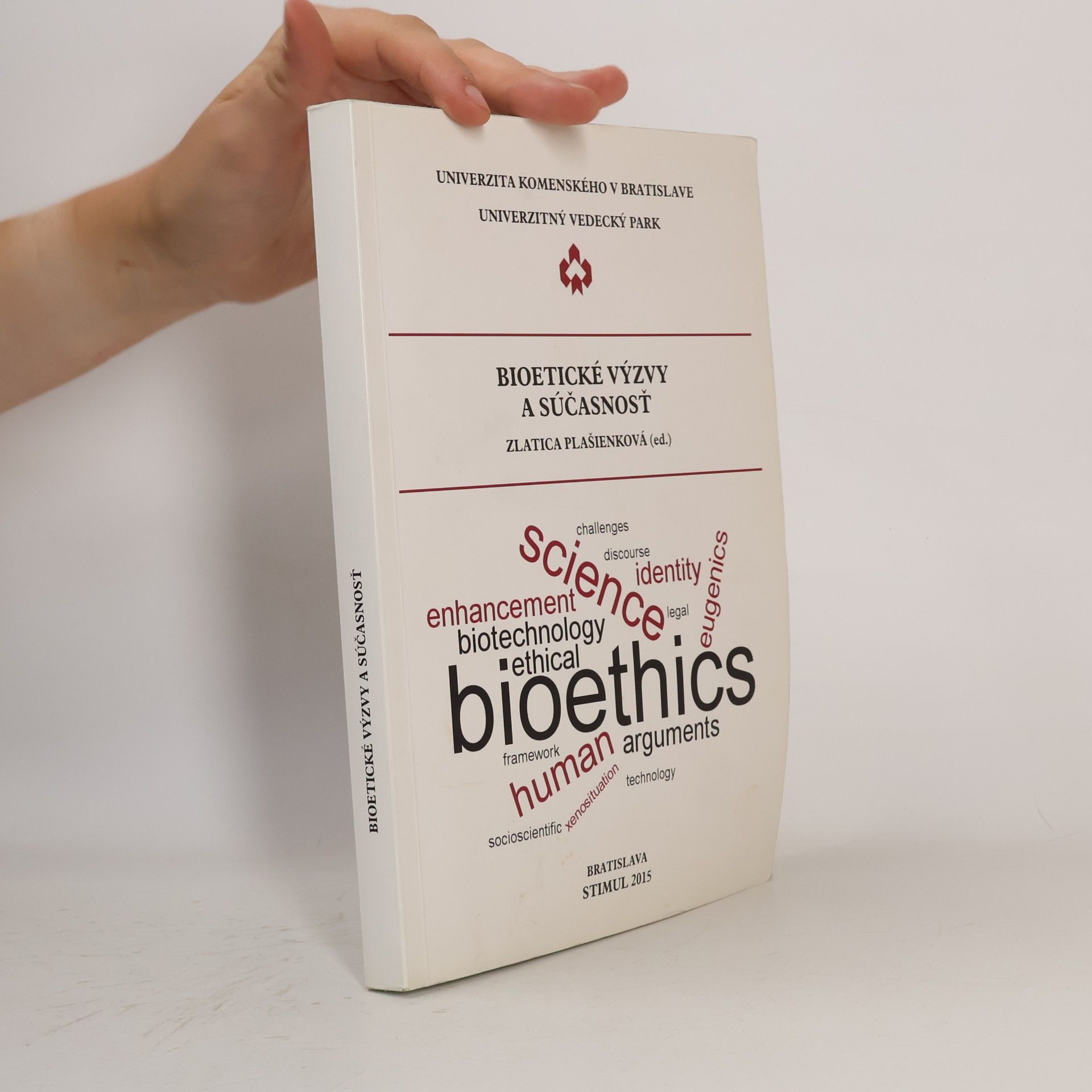 Zlatica Plašienková Bioetické výzvy a súčasnost