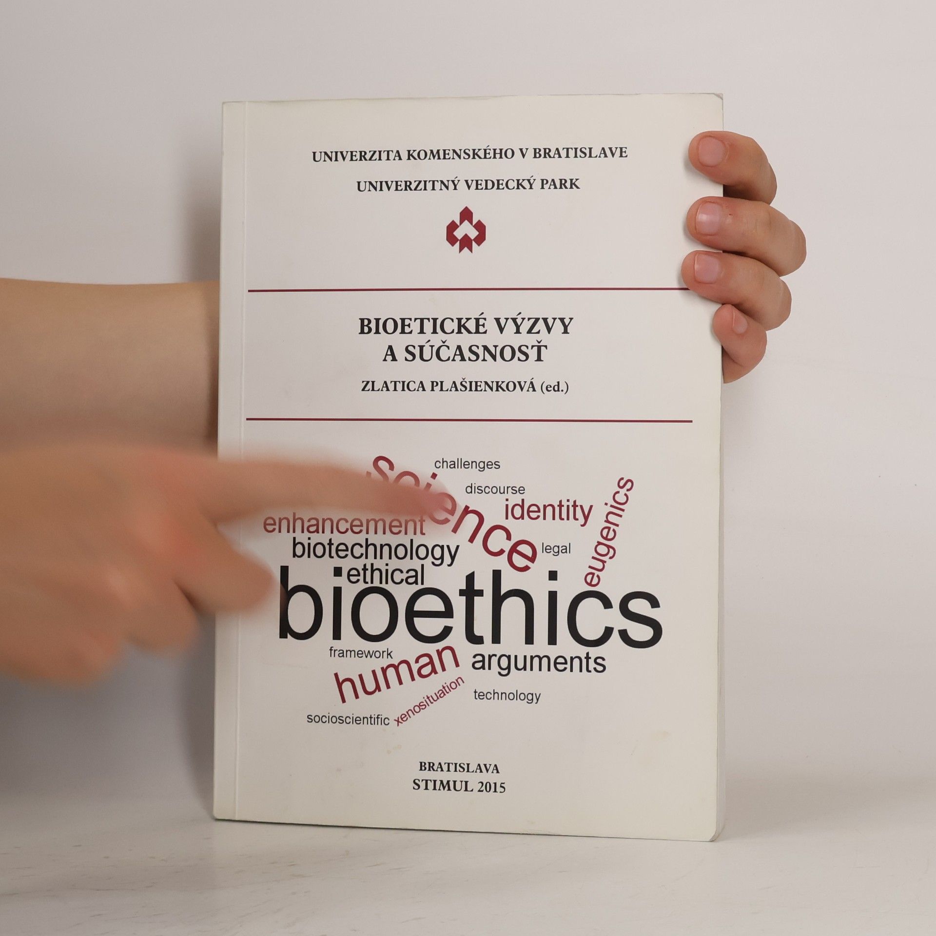 Zlatica Plašienková Bioetické výzvy a súčasnost