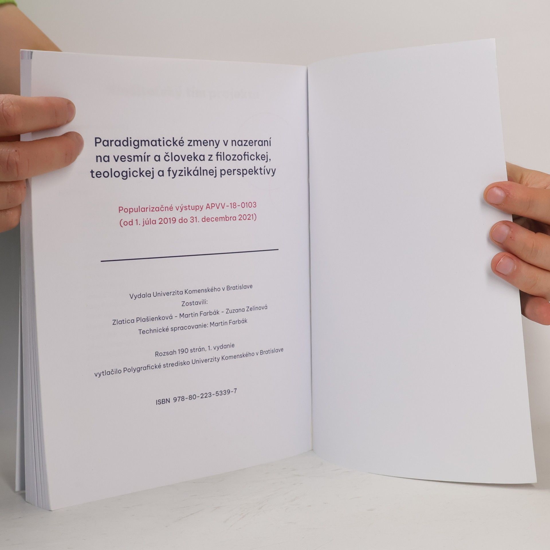 Zlatica Plašienková Paradigmatické zmeny v nazeraní na vesmír a človeka z filozofickej, teologickej a fyzikálnej perspektívy